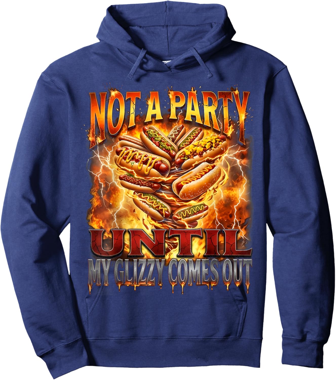 Not A Party Until My Glizzy Comes Out Funny Hot Dog Meme Hoodie - Hoodie | Navy