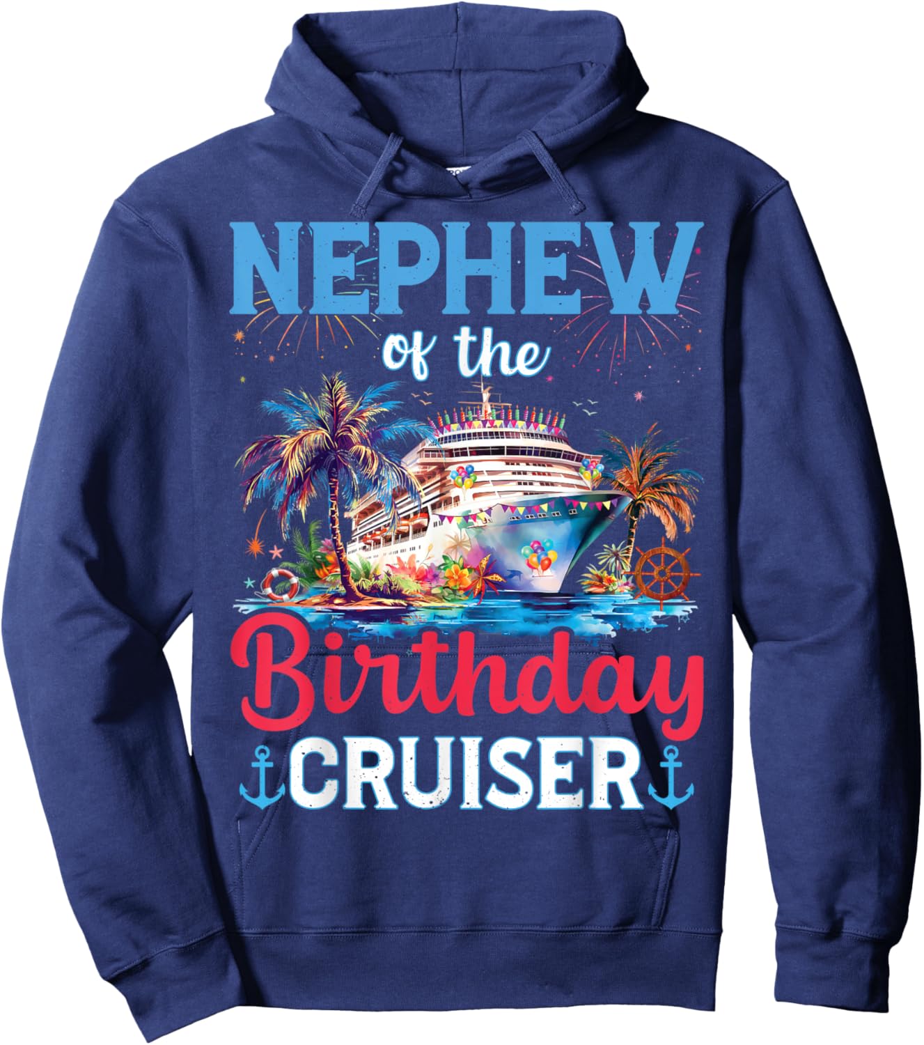Nephew Of The Birthday Cruiser Funny Cruise Birthday Gifts Hoodie - Hoodie | Navy