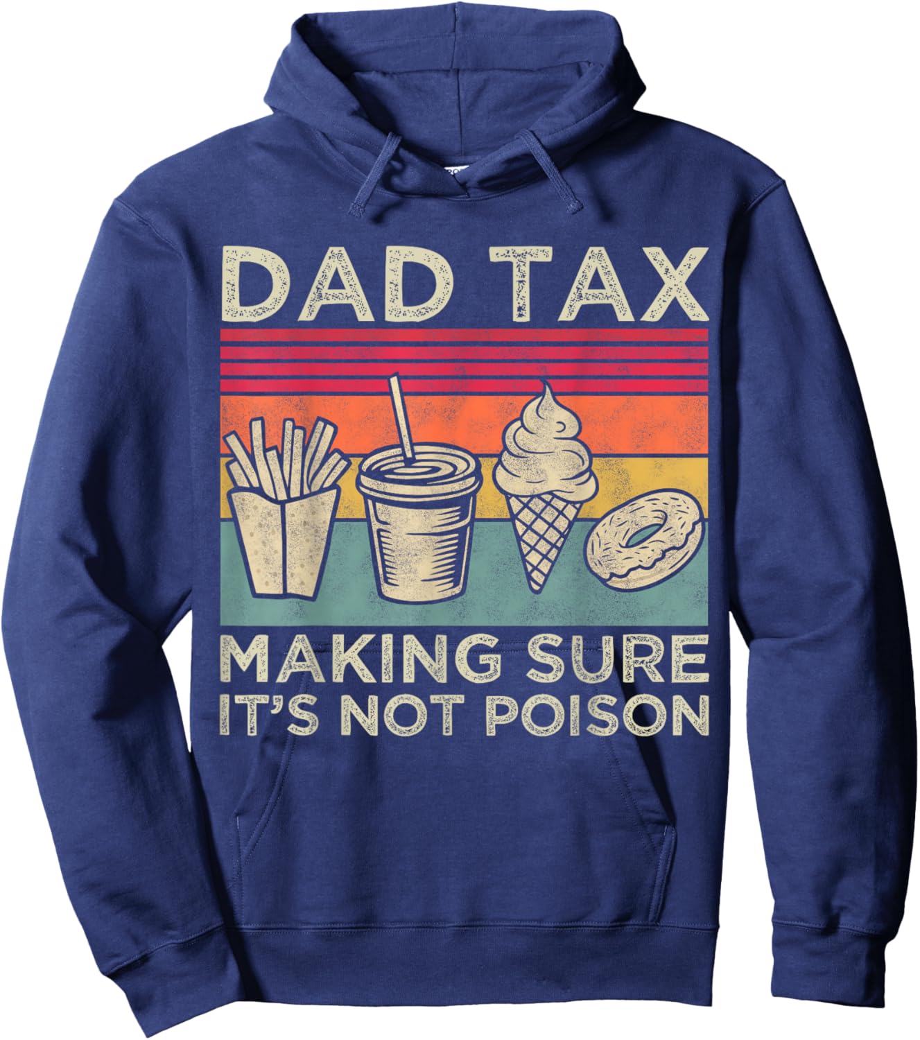 Dad Tax Making Sure It's Not Poison Funny Men Father’s Day Hoodie - Hoodie | Navy
