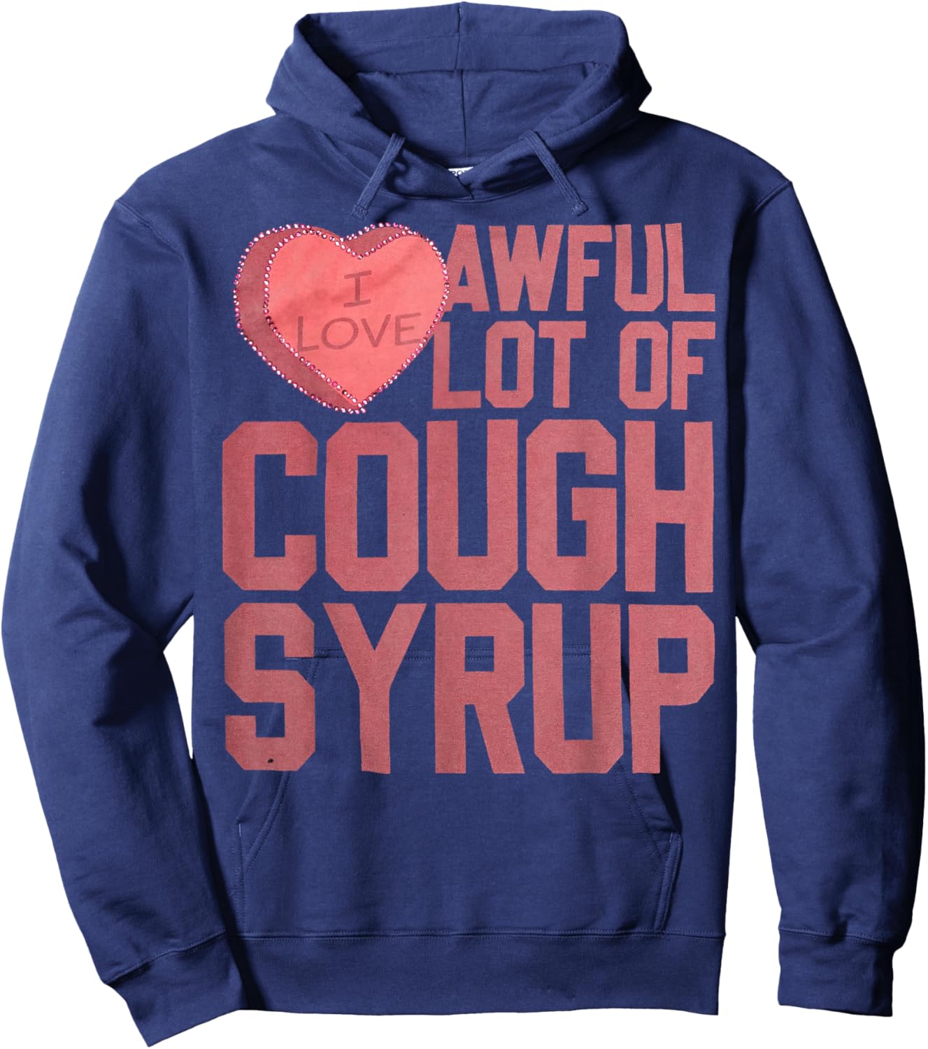 I love awful lot of cough syrup Hoodie - Hoodie | Navy