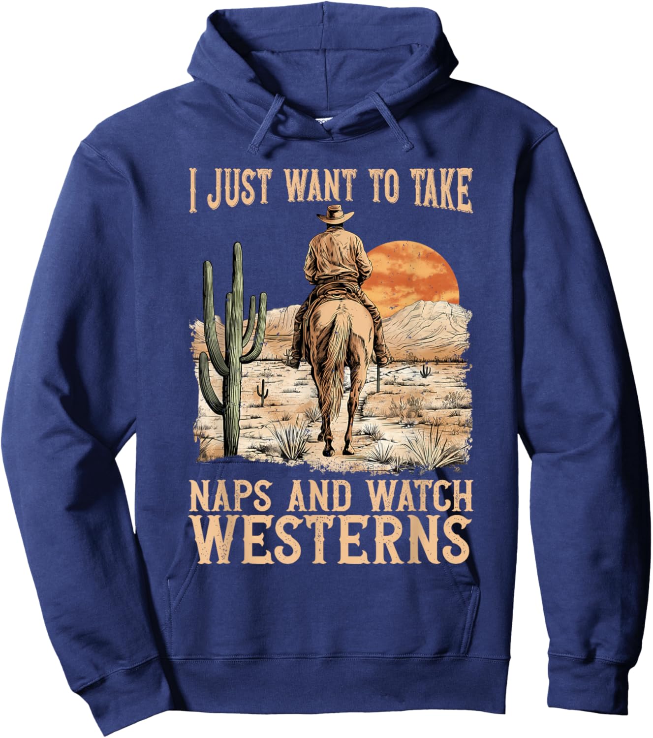 I Just Want to Take Naps and Watch Westerns Movie Lovers Hoodie - Hoodie | Navy