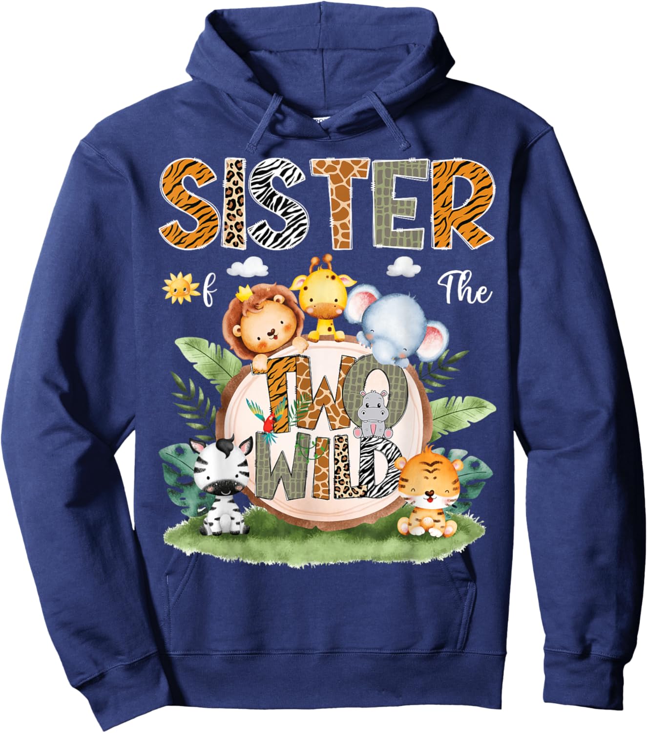 Sister Of The Two Wild 2Nd Birthday Safari Animal Lover Hoodie - Hoodie | Navy