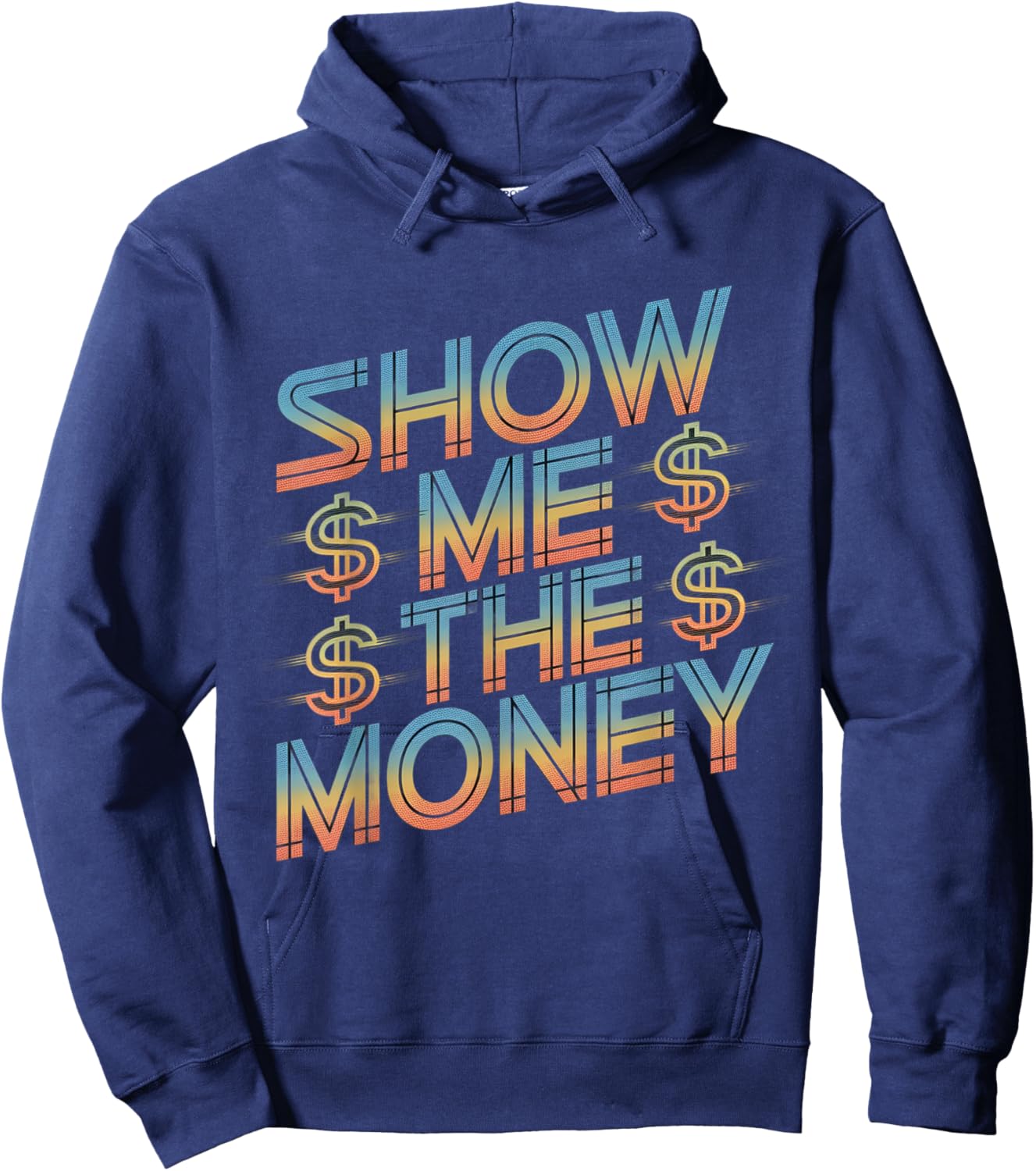 Show Me The Money Quotes Hoodie - Hoodie | Navy