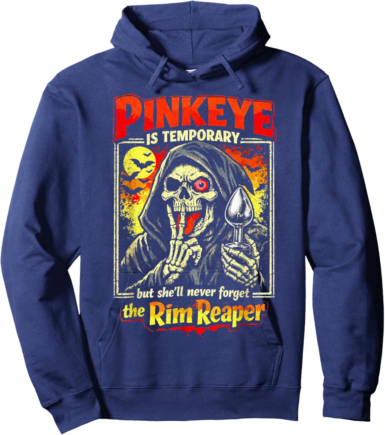 Pinkeye is Temporary But She'll Never Forget The Rim Reaper Hoodie - Hoodie | Navy