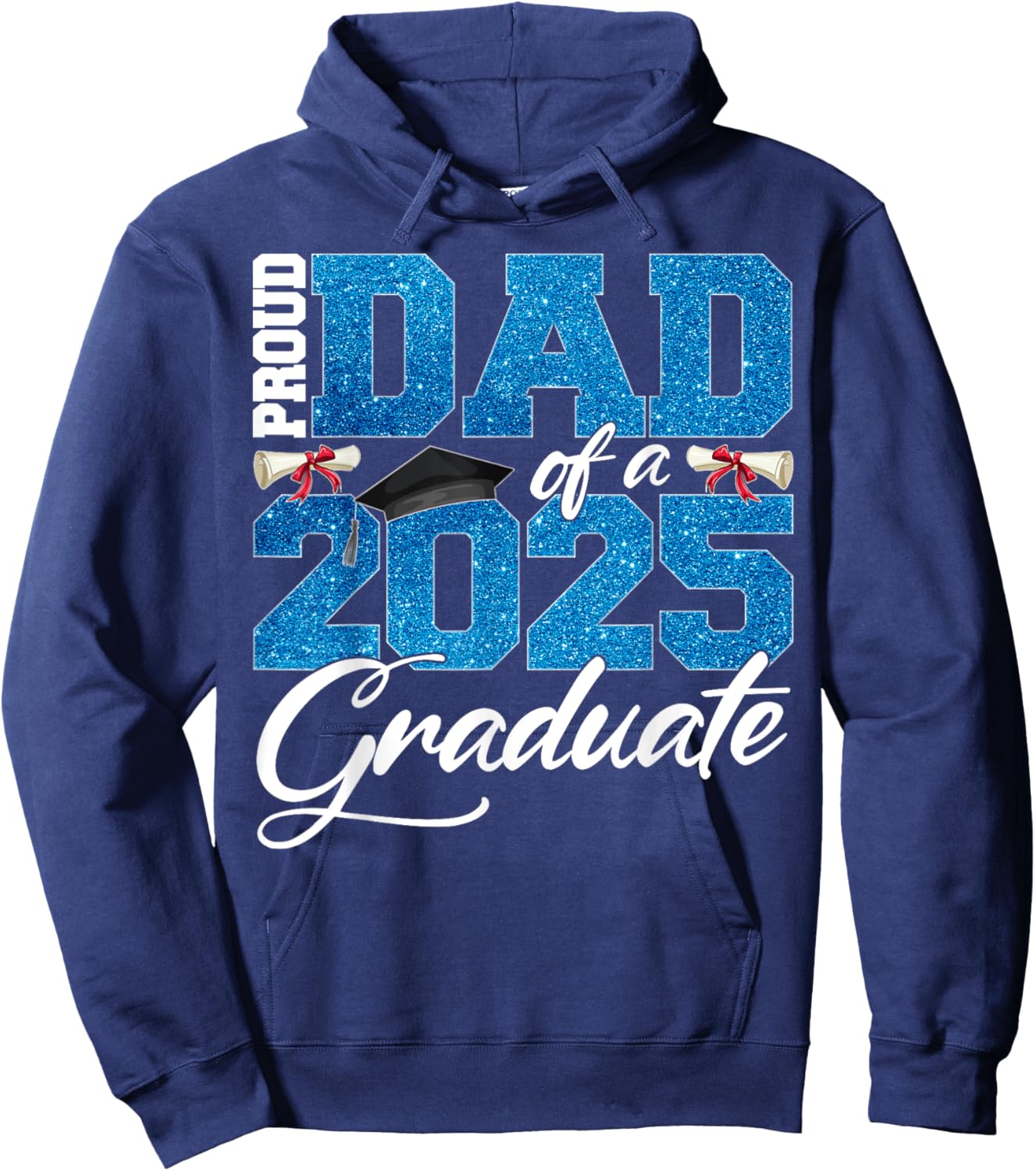 Proud Dad Of A Class Of 2025 Senior Graduate Men Women Hoodie - Hoodie | Navy