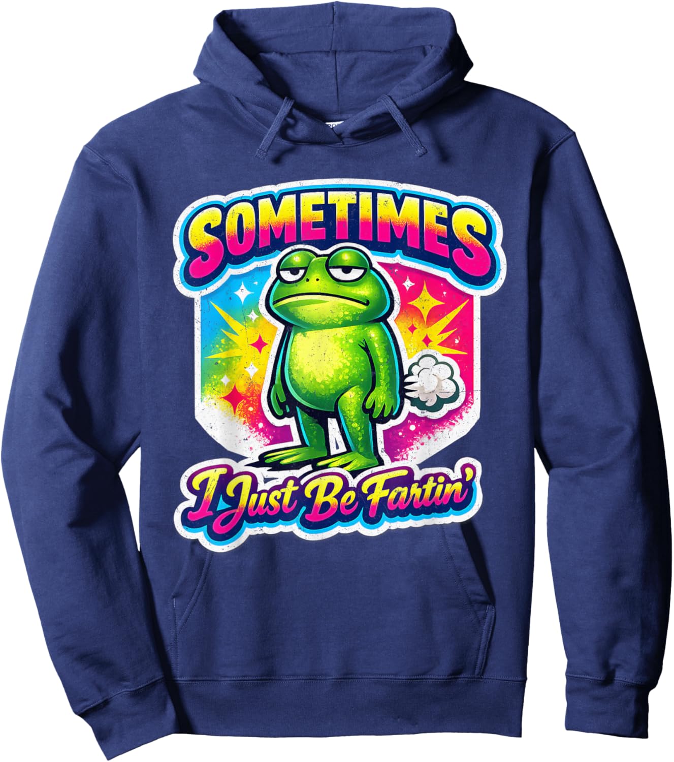 Funny Fart Frog Sometimes I Be Farting Men Kids Women Boys Hoodie - Hoodie | Navy