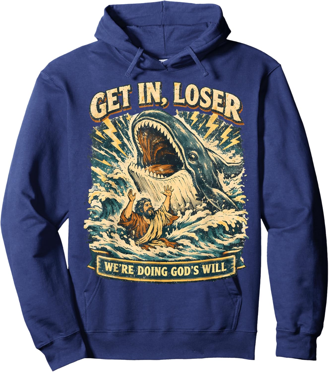Jonah & Whale Bible, Get in Loser We're Doing God's Will Hoodie - Hoodie | Navy