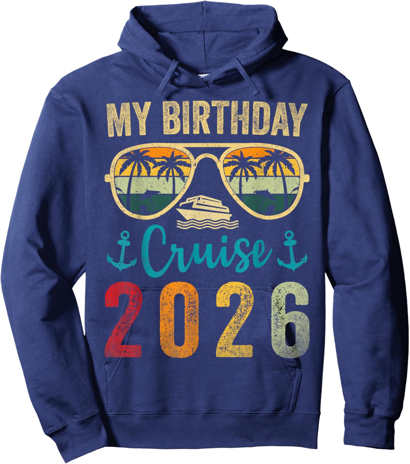 My Birthday Cruise 2026 Family Matching Cruising Sunglasses Hoodie - Hoodie | Navy