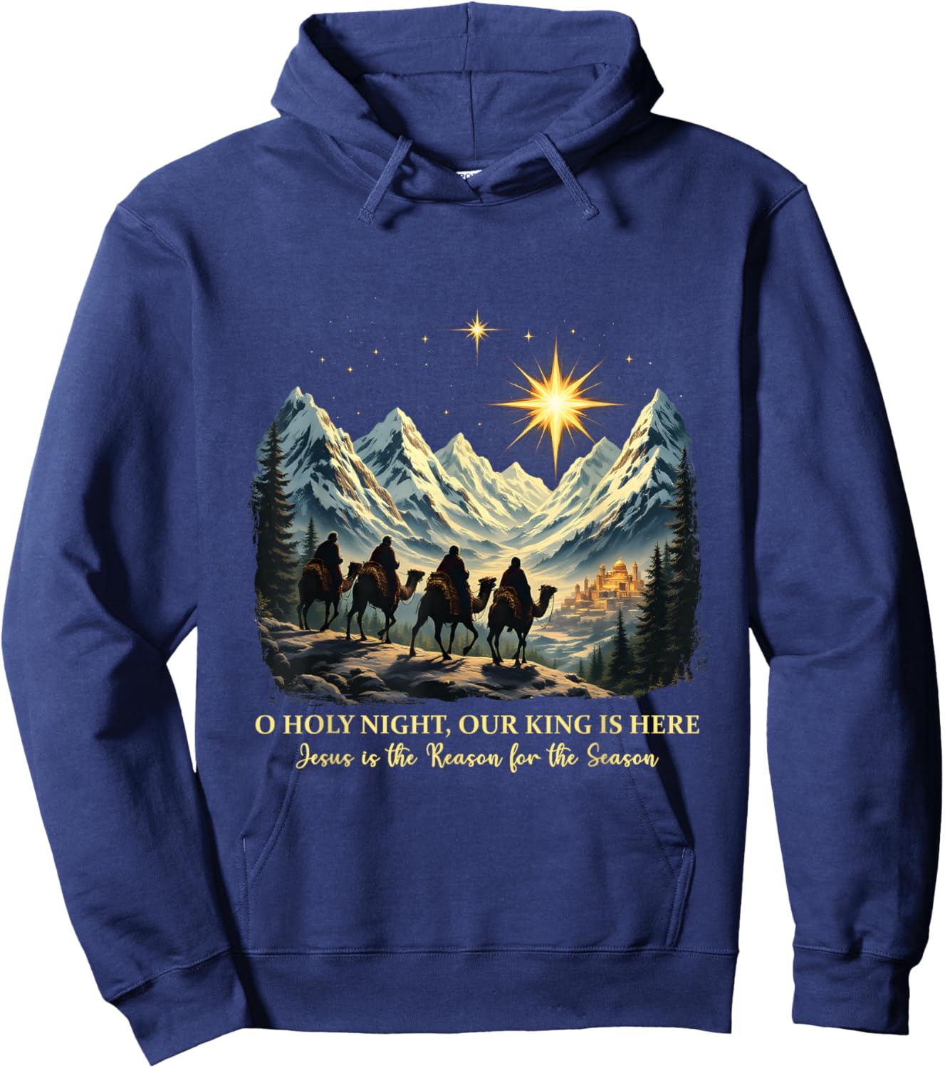 O Holy Night Our King Is Here Jesus is the Reason Christian Hoodie - Hoodie | Navy