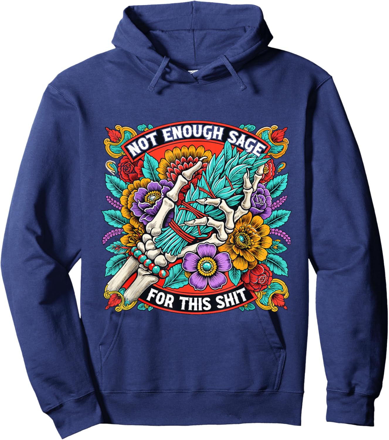 Not Enough Sage For This Shit Shirt Skeleton Hand Smudge Hoodie - Hoodie | Navy