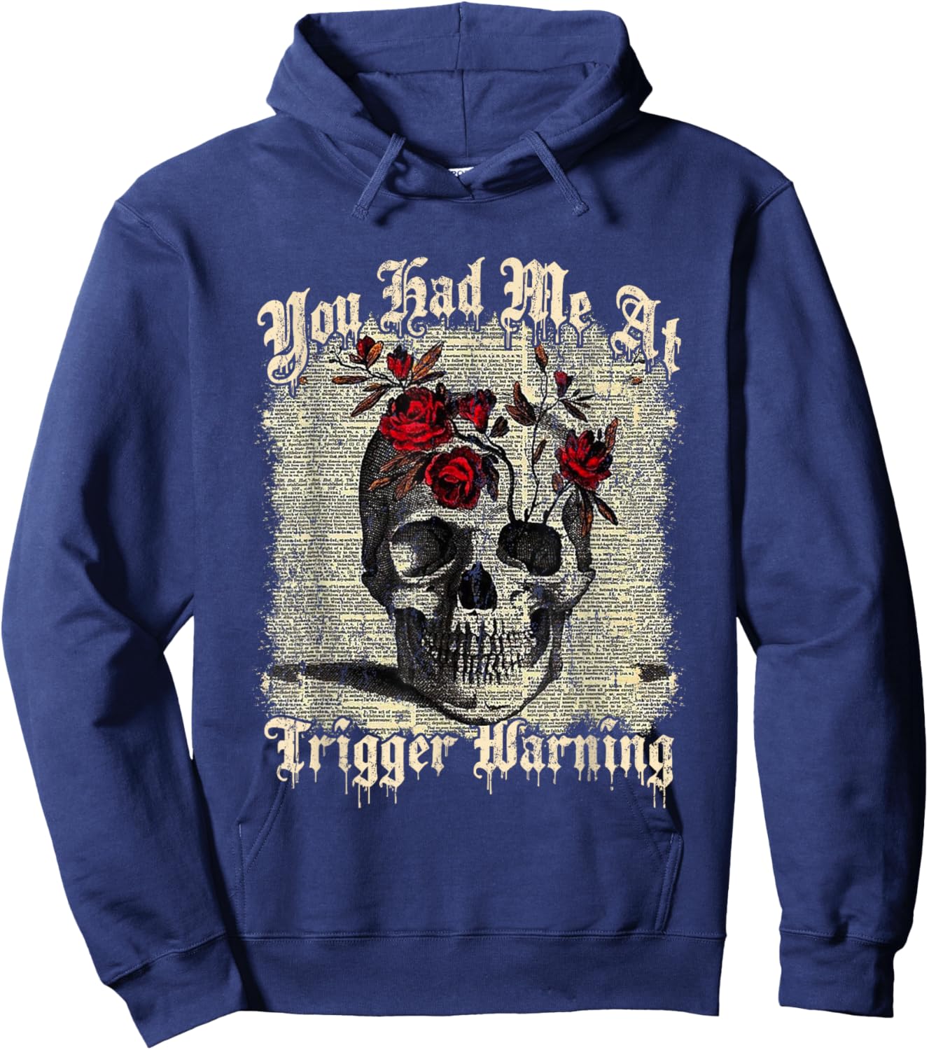 You Had Me At Trigger Warnings, Vintage Skull Dark Romance Hoodie - Hoodie | Navy