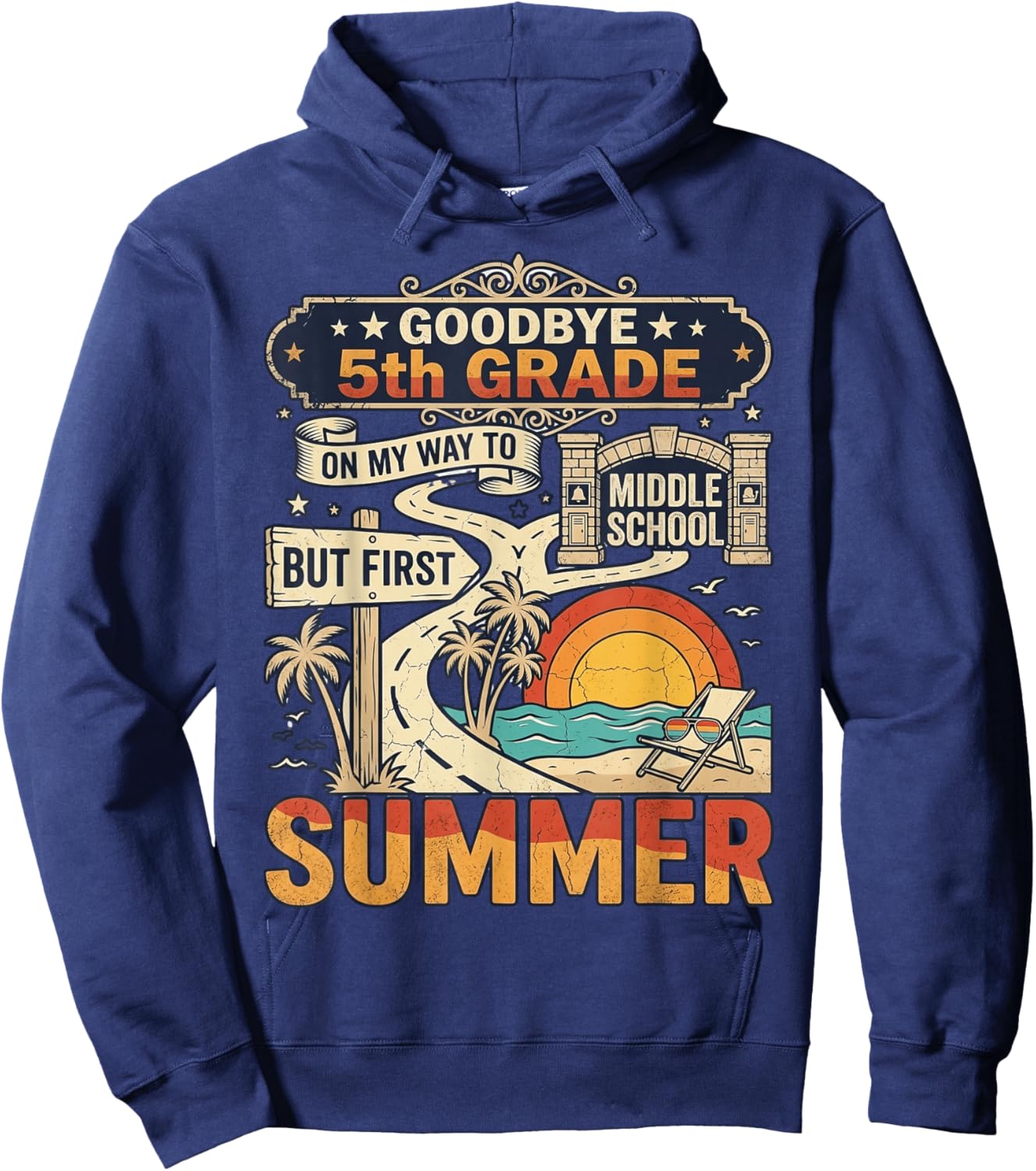 Goodbye 5th Grade Graduation to Middle School First Summer Hoodie - Hoodie | Navy
