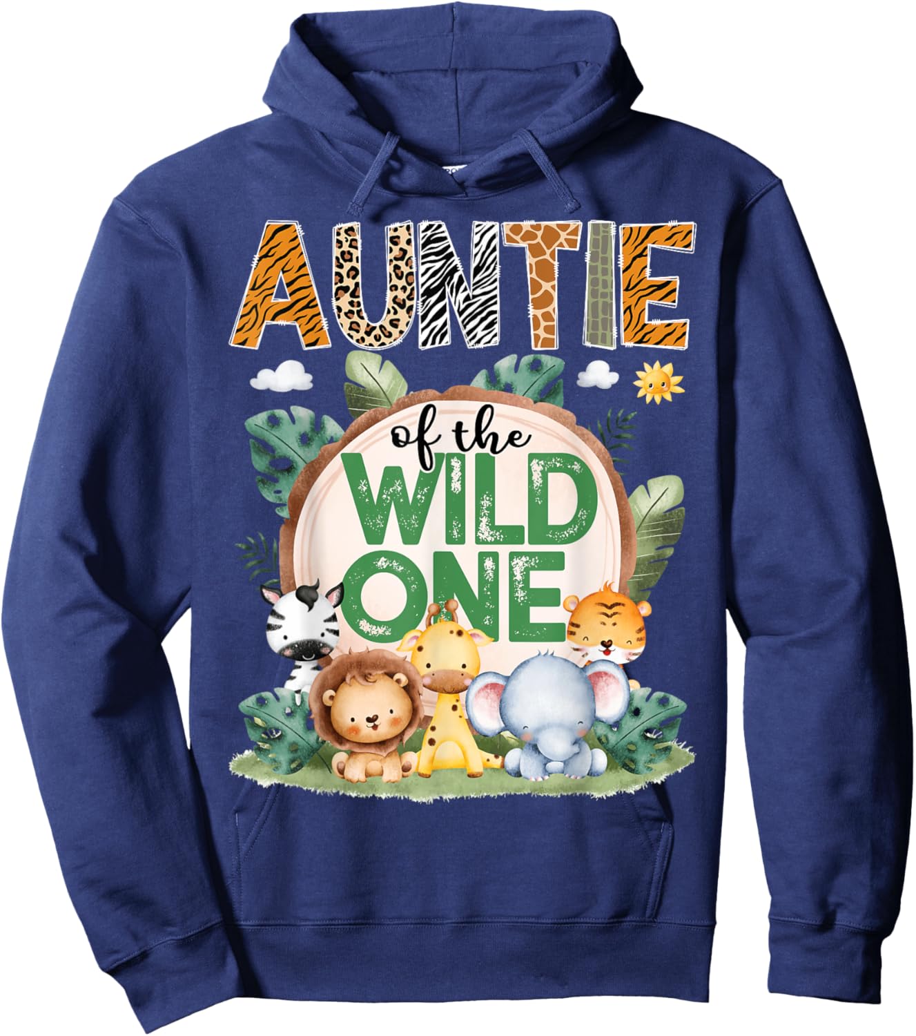 Auntie Of The Wild One Safari Jungle 1St Birthday Party Hoodie - Hoodie | Navy
