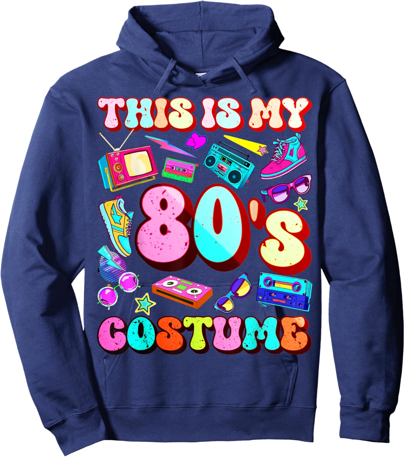 This is my 80's Costume Outfit Gifts Eighties 1980s Party Hoodie - Hoodie | Navy