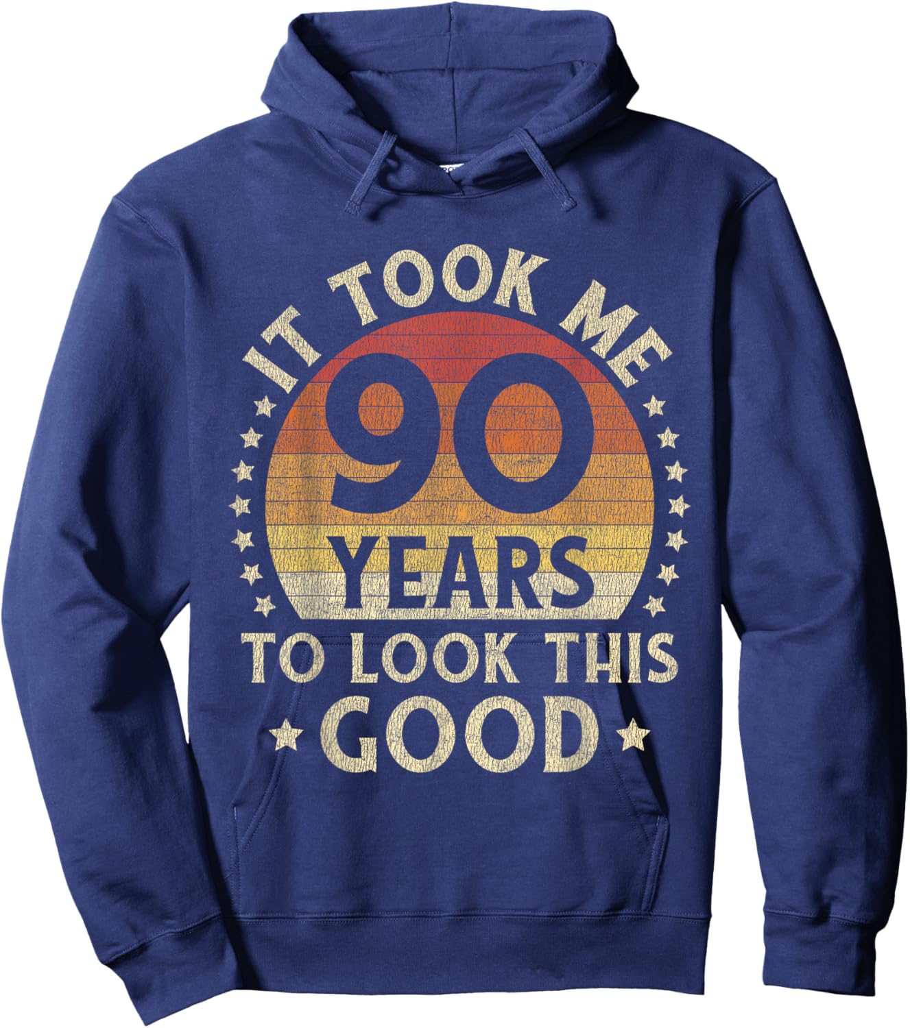 It Took Me 90 Years To Look This Good 90th Birthday Gift Hoodie - Hoodie | Navy