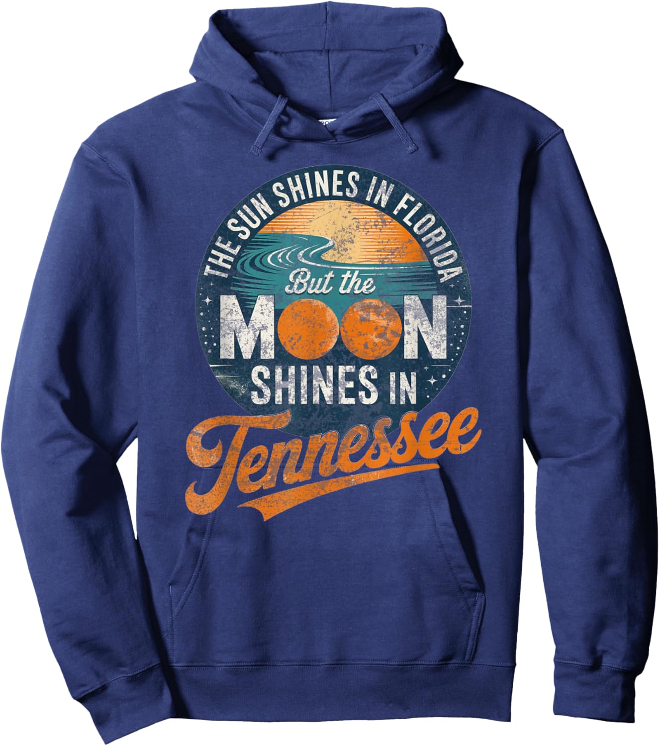 Funny Tennessee Moon Shines, Florida Sun Shines TN Humor Hoodie - Hoodie | Navy