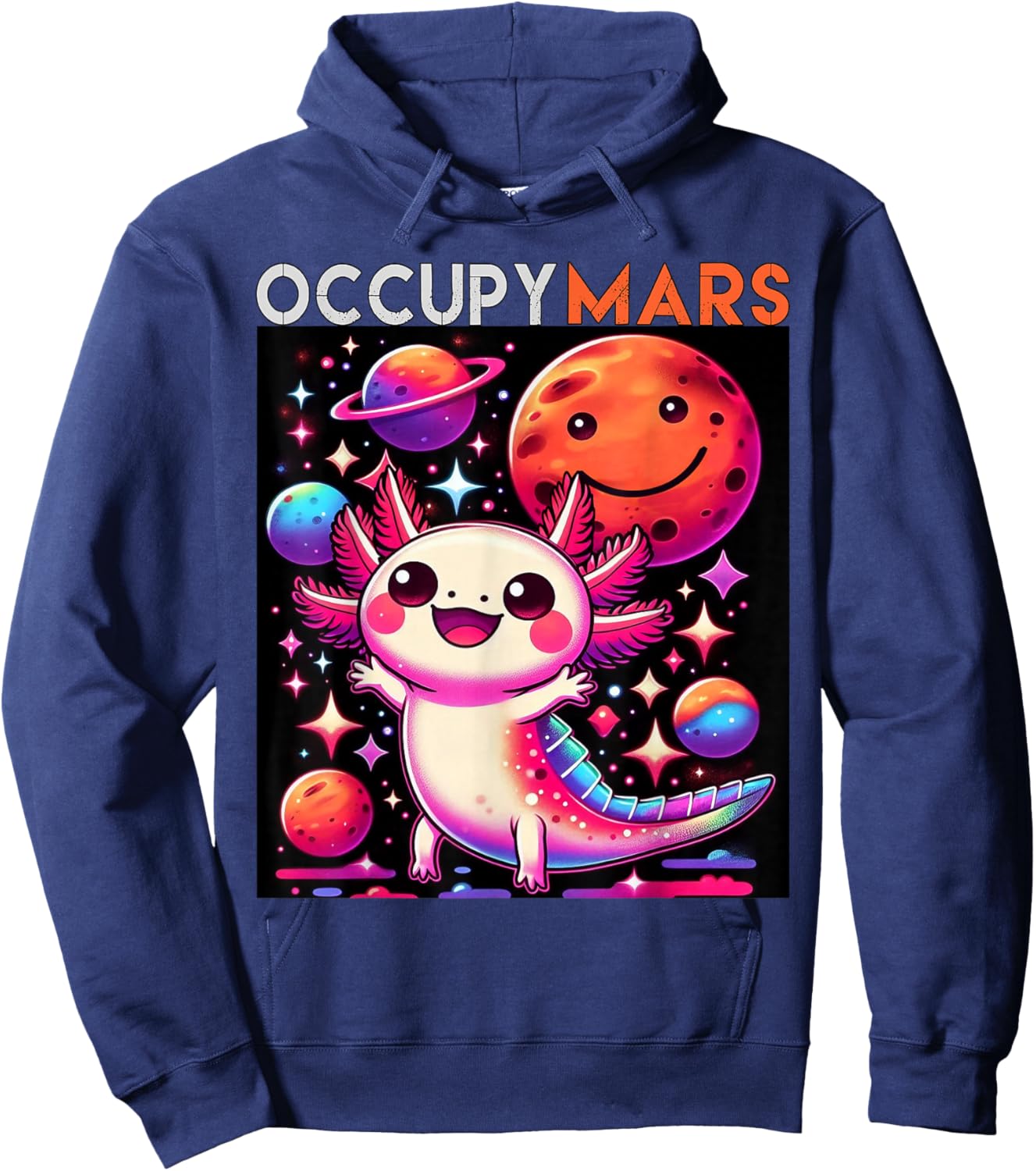 Cute Axolotl in Space Occupy Mars Galaxy Sci-Fi Kawaii Hoodie - Hoodie | Navy