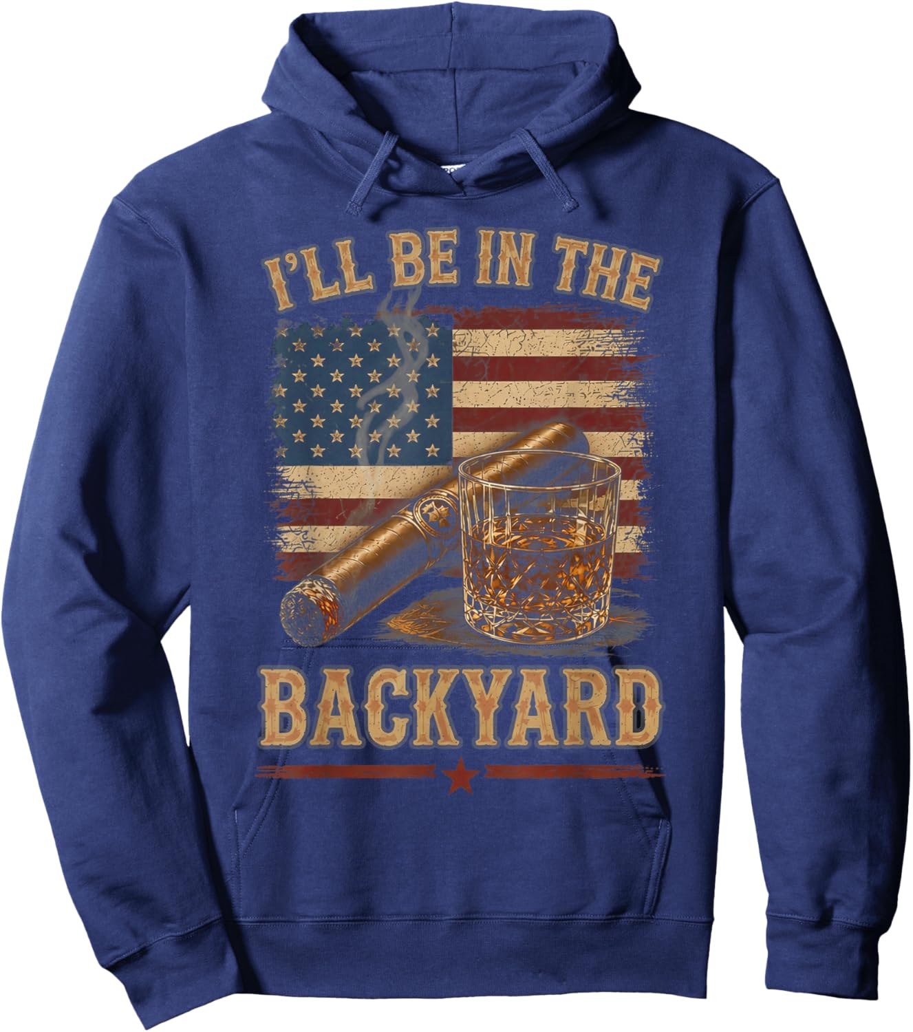 I'll Be in The Backyard Vintage USA Flag Cigar and Bourbon Hoodie - Hoodie | Navy