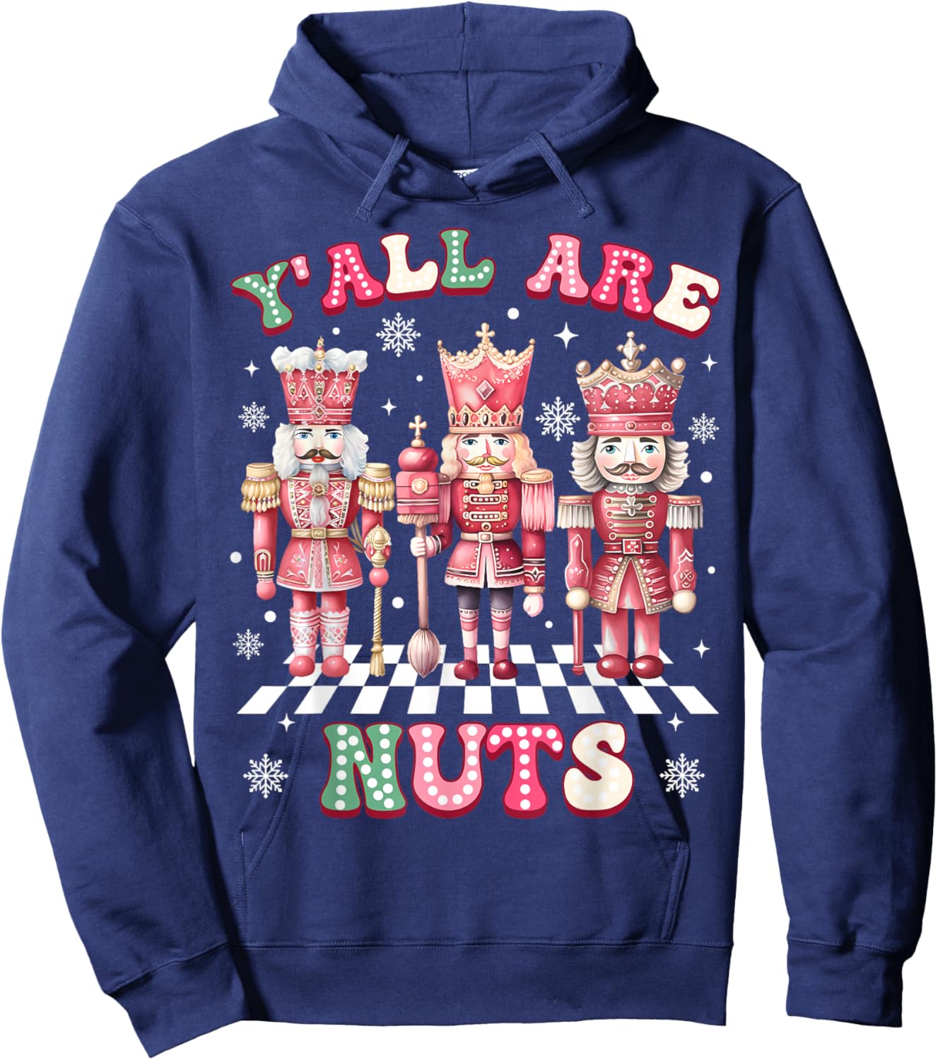 Y'all are Nuts Merry Christmas Pink Nutcracker Soldier Lover Hoodie - Hoodie | Navy