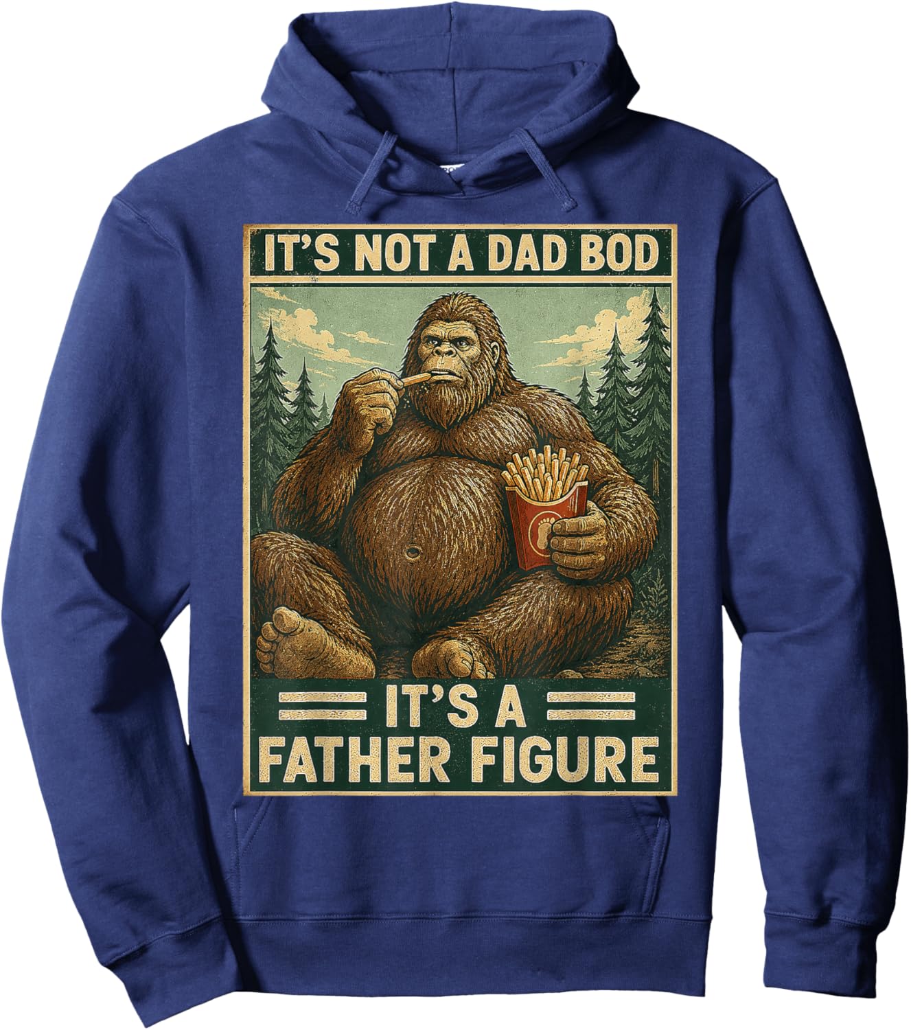 It's Not A Dad BOD It's A Father Figure Bigfoot Fathers Day Hoodie - Hoodie | Navy