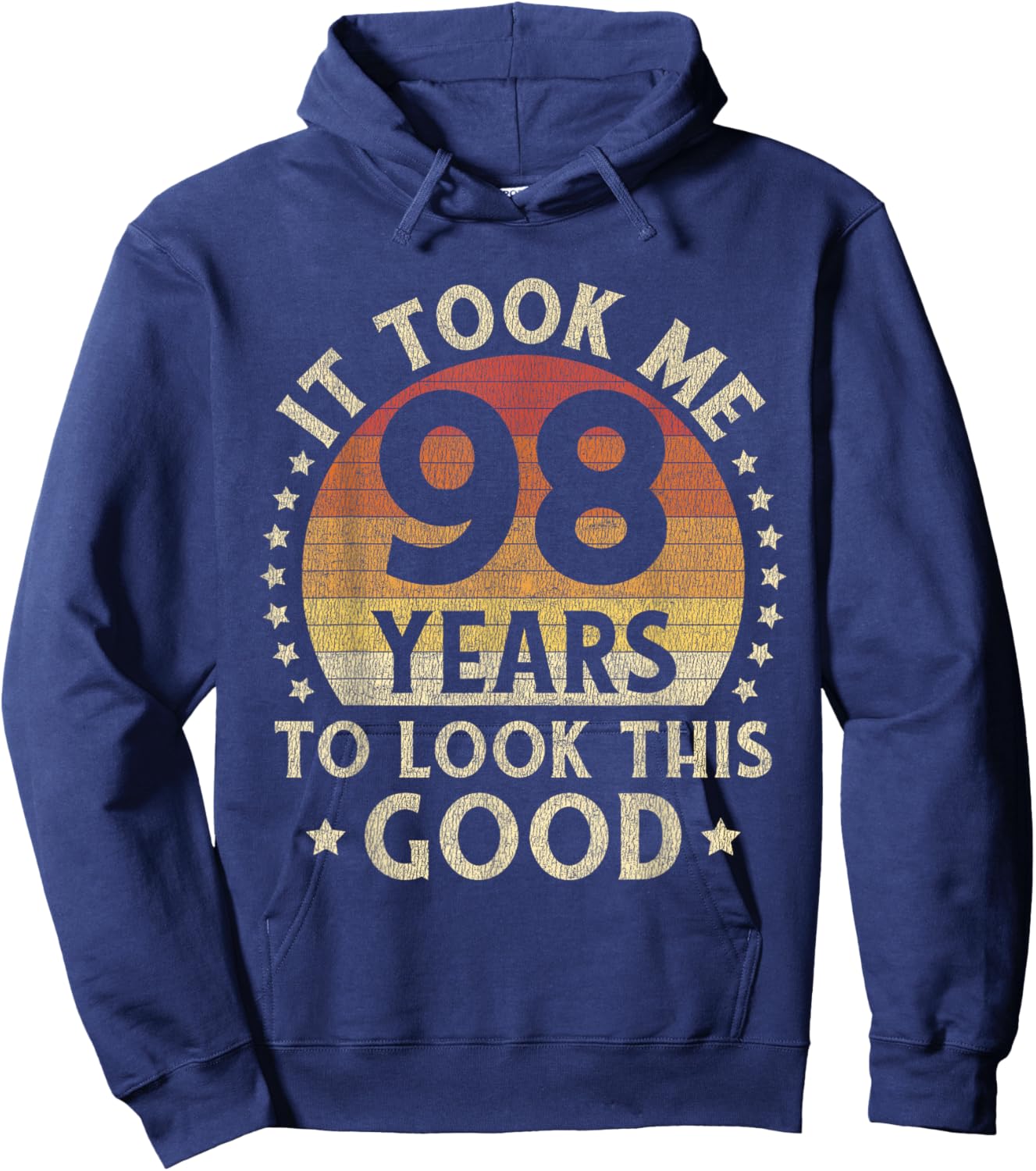 It Took Me 98 Years To Look This Good 98th Birthday Gift Hoodie - Hoodie | Navy
