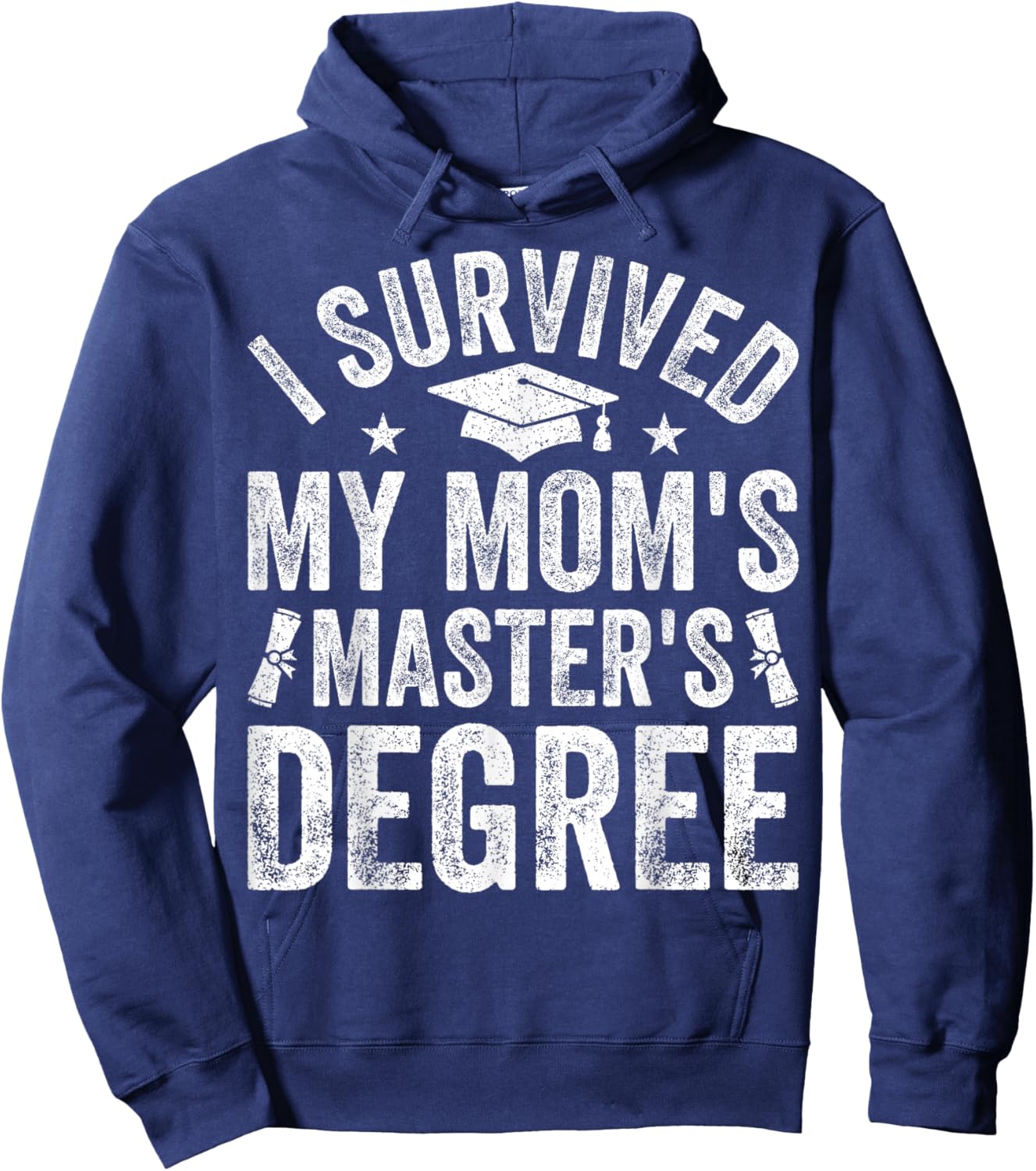 I Survived My Mom's Master's Degree Graduation 2025 Hoodie - Hoodie | Navy