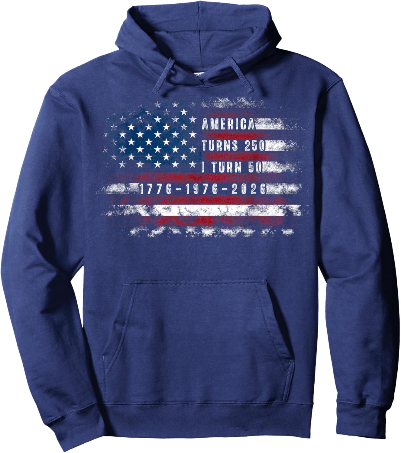 Funny America Turns 250 I Turn 50 1976 USA 50th Birthday Hoodie - Hoodie | Navy