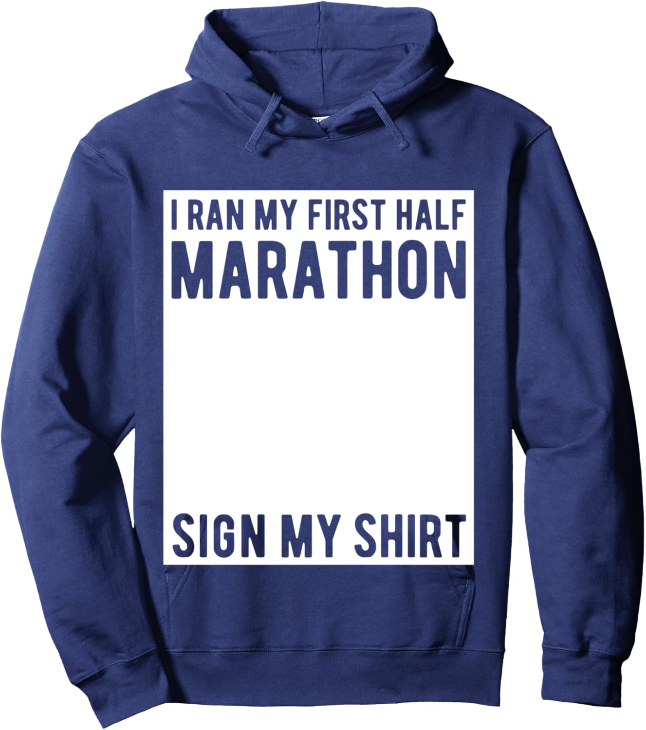 My First Half Marathon Sign My Shirt First Half Marathon Hoodie - Hoodie | Navy