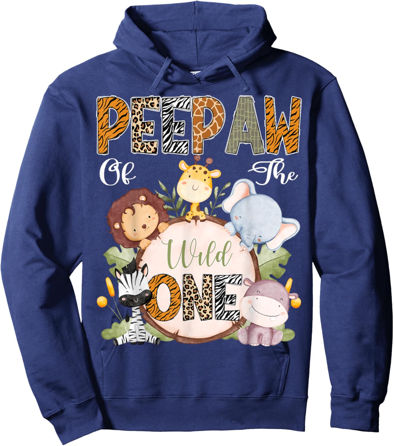 Peepaw Of The Wild One 1St Birthday Safari Woodland Hoodie - Hoodie | Navy
