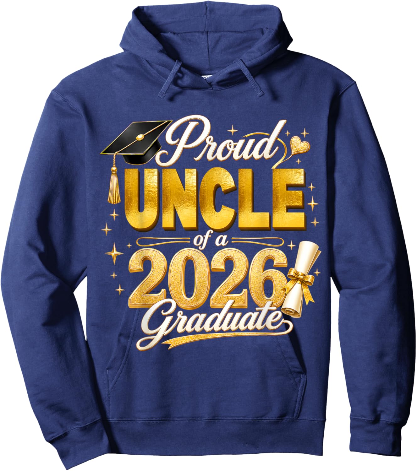 Proud Uncle 2026 Graduate Senior Graduation Family Pride Hoodie - Hoodie | Navy