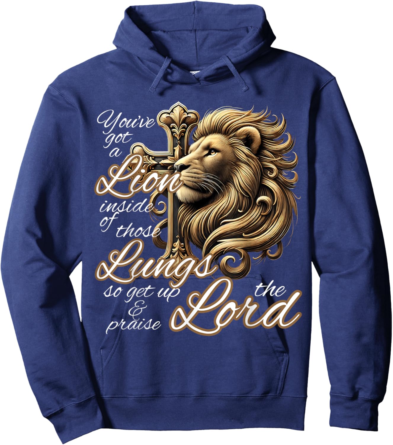 You've Got a Lion Inside of Those Lungs Christian Religious Hoodie - Hoodie | Navy