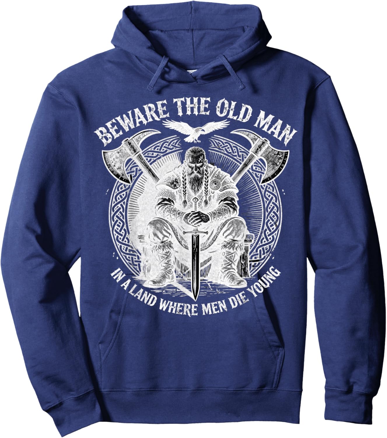 Beware The Old Man in A Land Where Men Die Young Vikings Hoodie - Hoodie | Navy