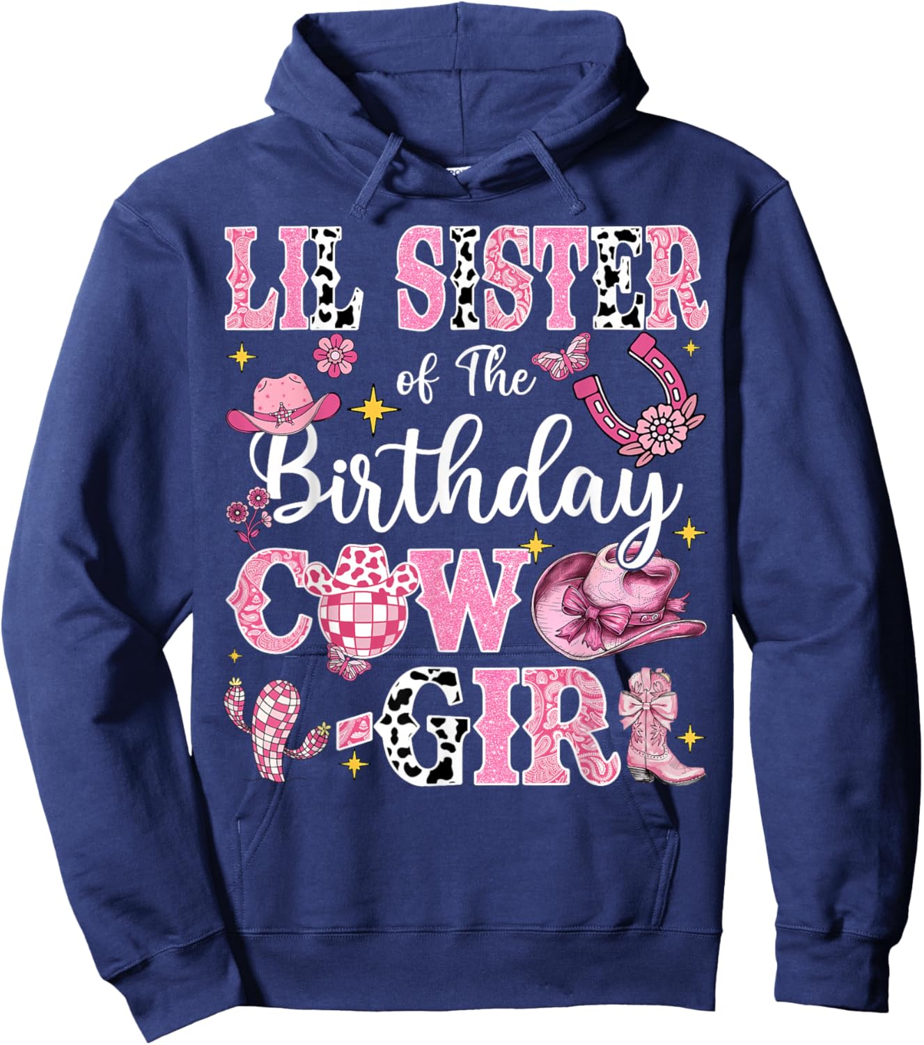 Lil Sister Of The Birthday Cow-Girl Rodeo Lil Sister Bday Hoodie - Hoodie | Navy