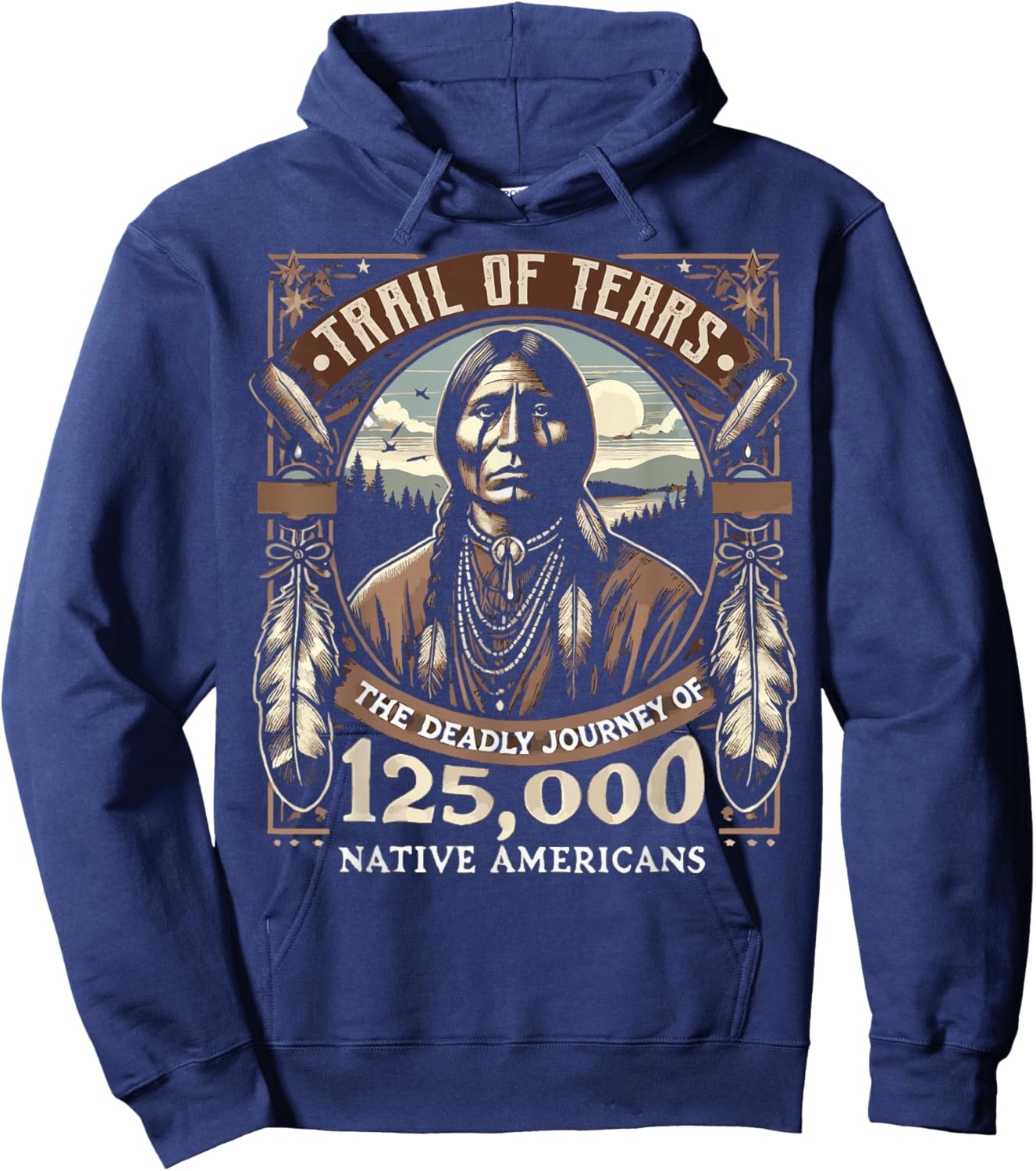 Trail Of Tears The Deadly Journey Of Native American Hoodie - Hoodie | Navy