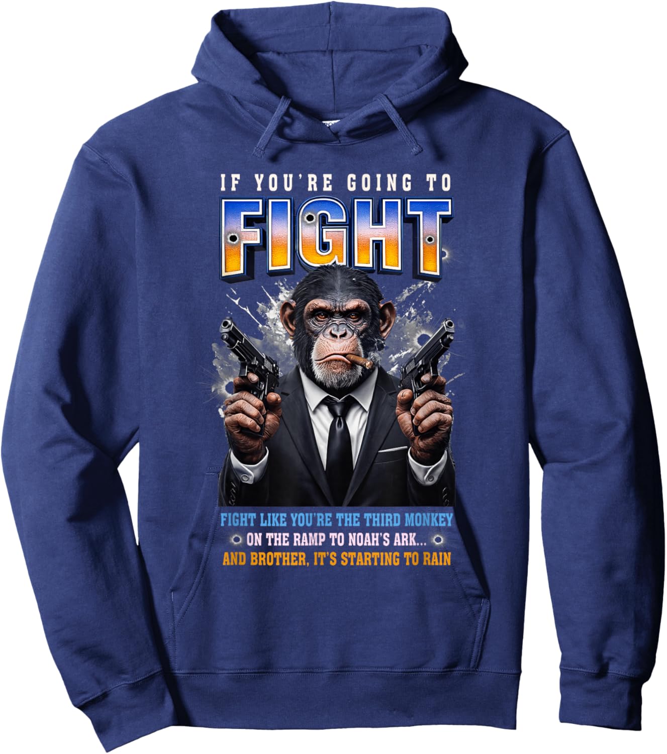 If You're Going-to F Ight F Ight Like You're Third Monkey Hoodie - Hoodie | Navy