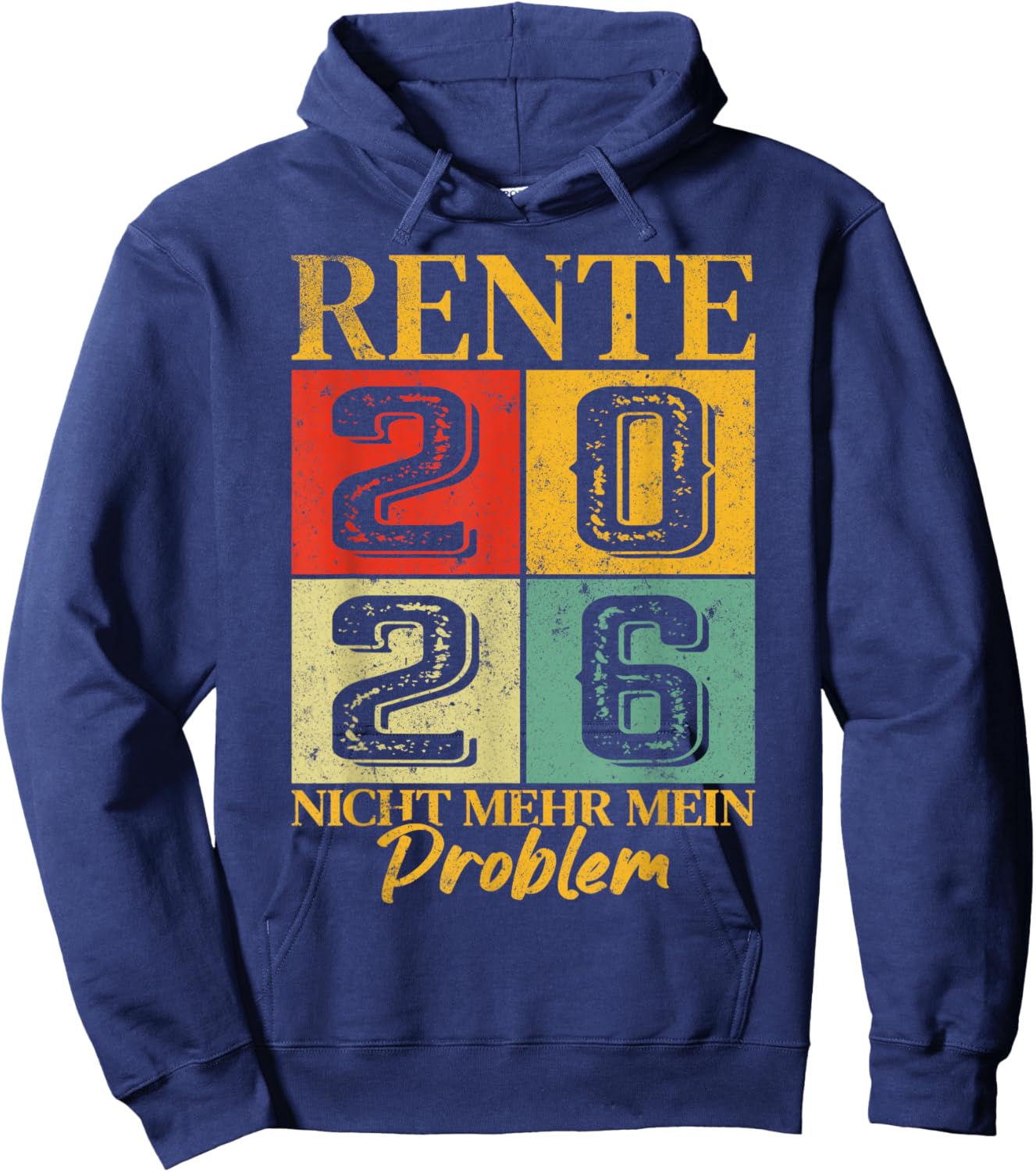 Rente 2026 with German Text "Ich Habe Fertig Nicht Mehr Mein Problem Hoodie - Hoodie | Navy