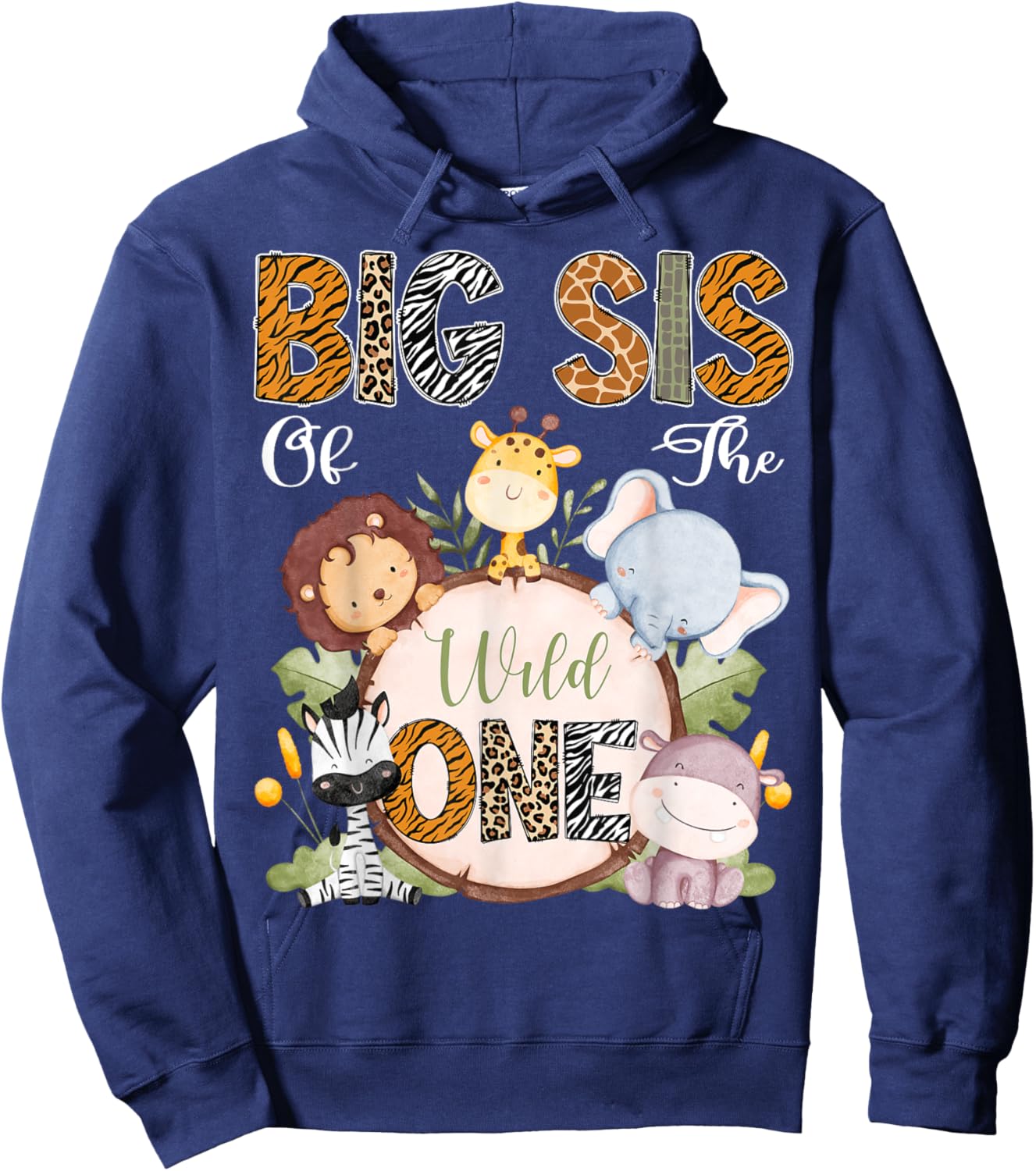 Big Sis Of The Wild One 1St Birthday Safari Woodland Hoodie - Hoodie | Navy