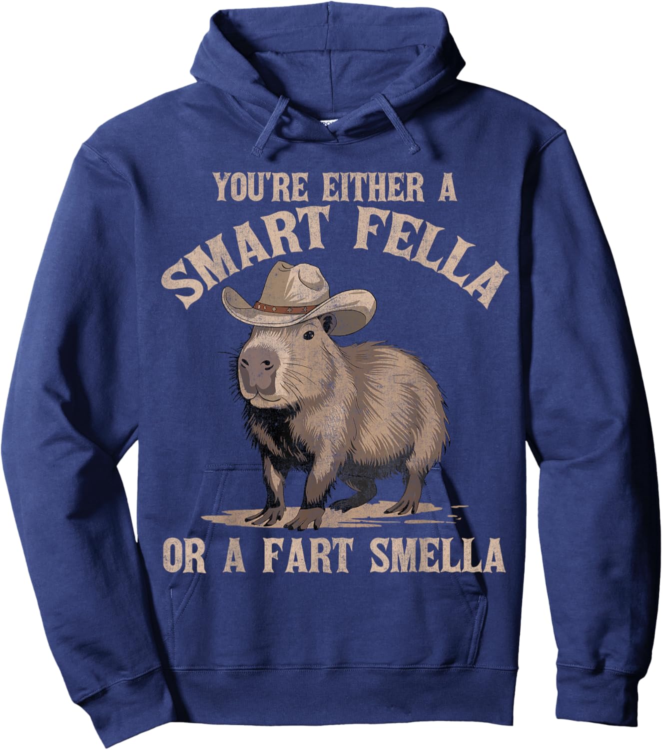 You're Either A Smart Fella Or A Fart Smella Funny Capybara Hoodie - Hoodie | Navy
