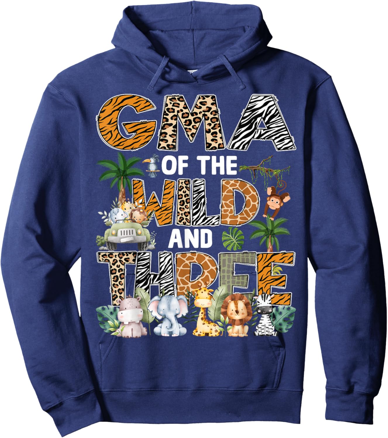 Gma Of The Wild Three Zoo 3Rd Birthday Safari Jungle Hoodie - Hoodie | Navy