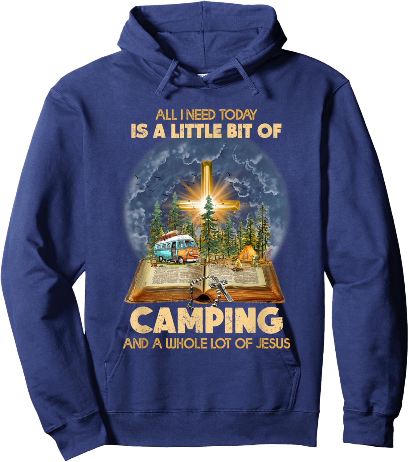 All I Need Today Is A Little Bit Of Camping And Jesus Hoodie - Hoodie | Navy