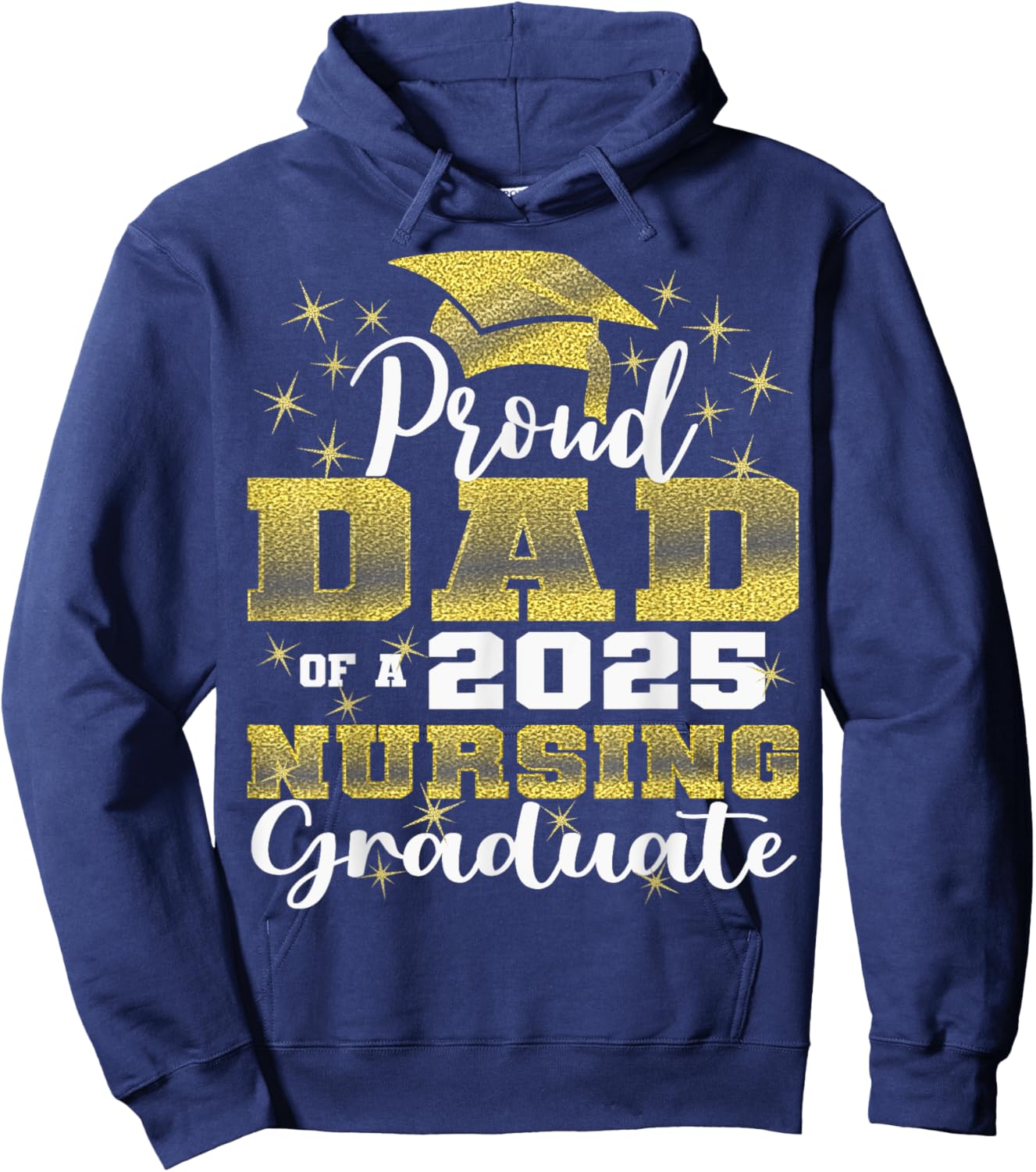 Proud Dad Class Of 2025 Nursing Graduate Nurse Hoodie - Hoodie | Navy