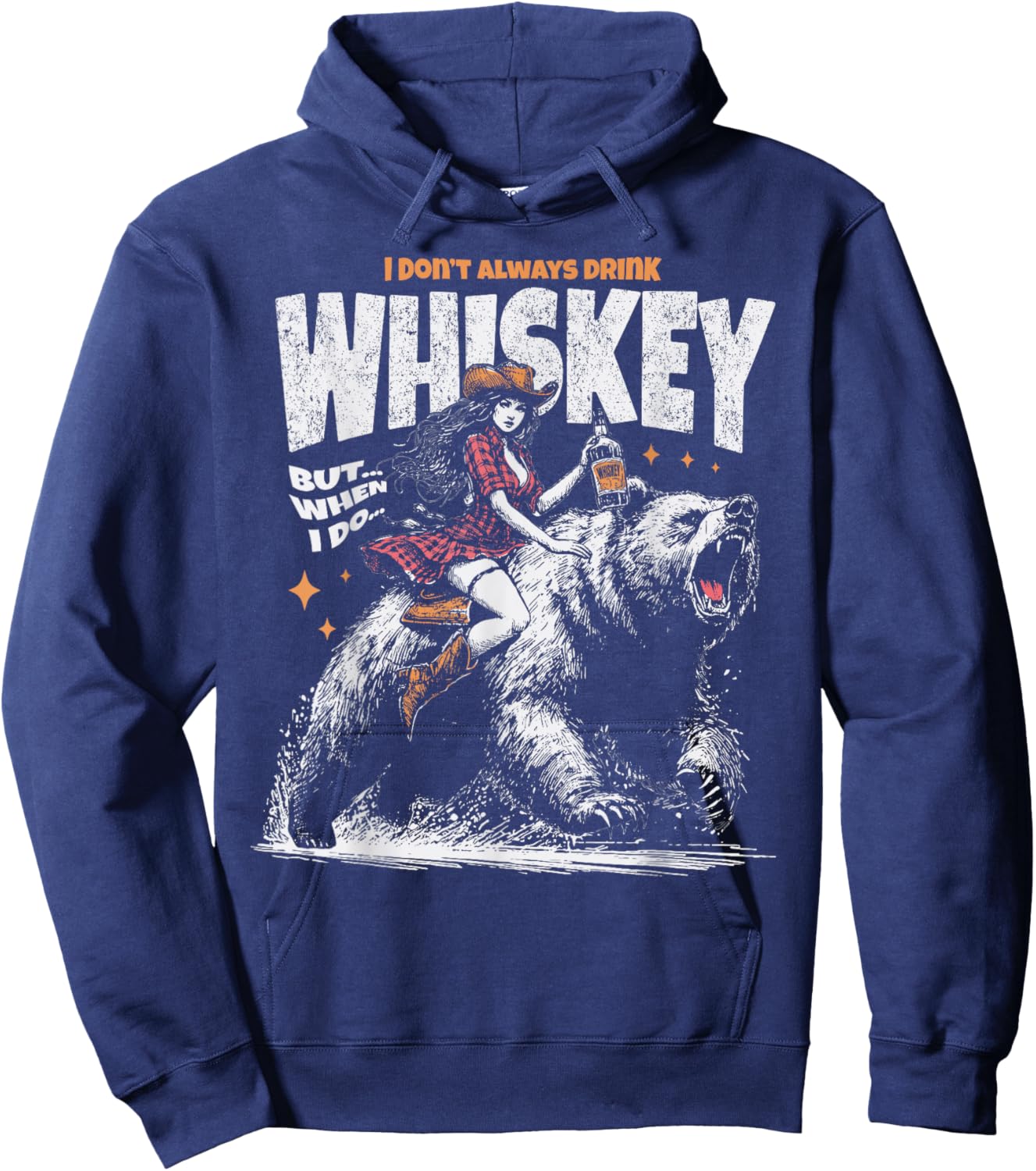 I Don't Always Drink Whiskey But When I Do Funny Cowgirl Hoodie - Hoodie | Navy