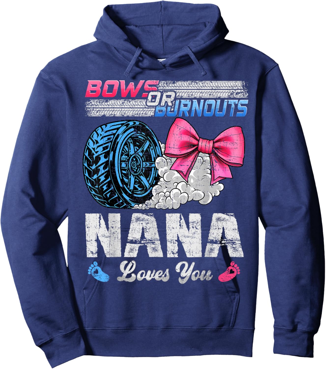 Burnouts Or Bows Your Nana Loves You Gender Reveal Hoodie - Hoodie | Navy