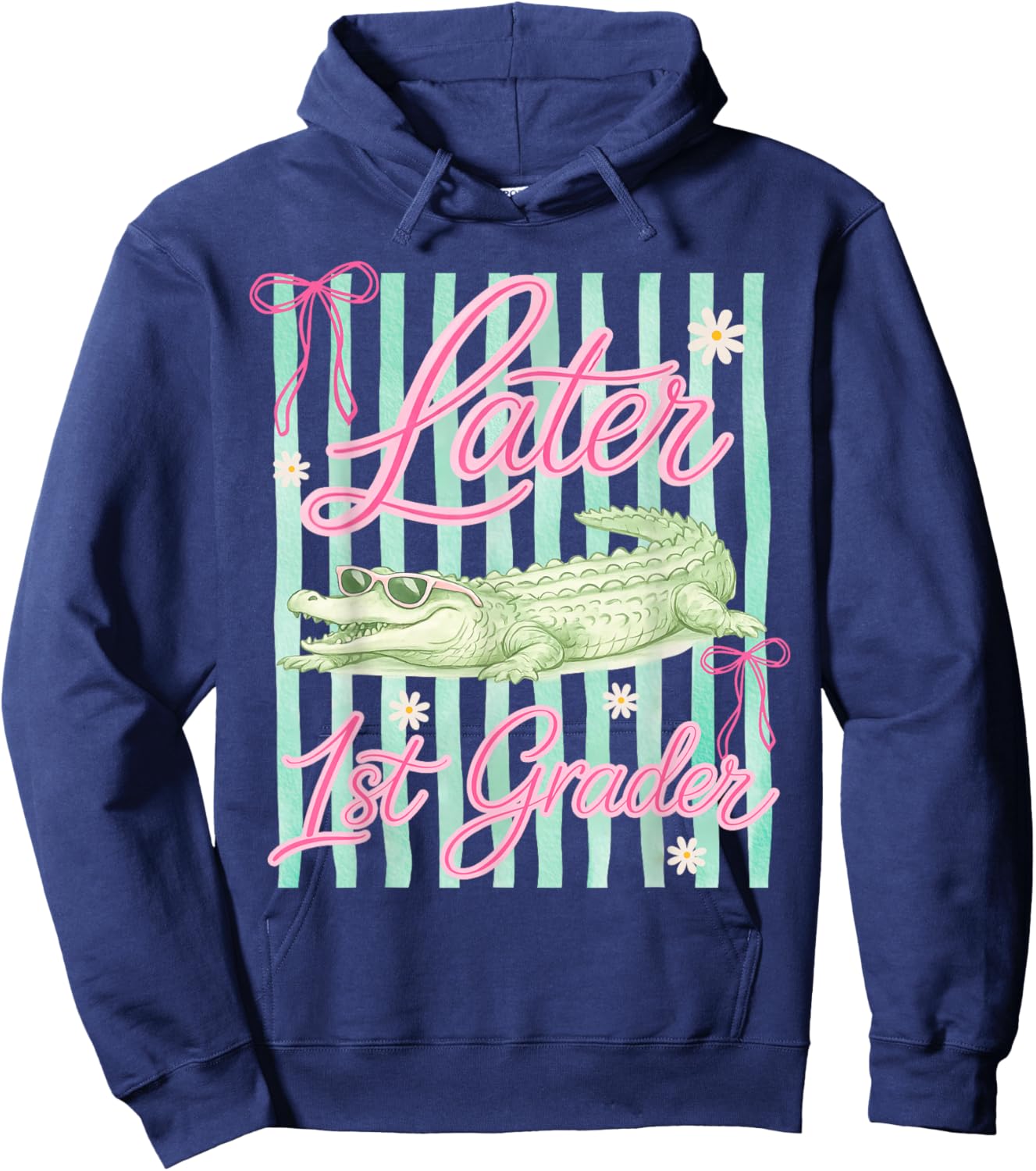 Later 1st First Grader Alligator Meme Last Day of School Hoodie - Hoodie | Navy