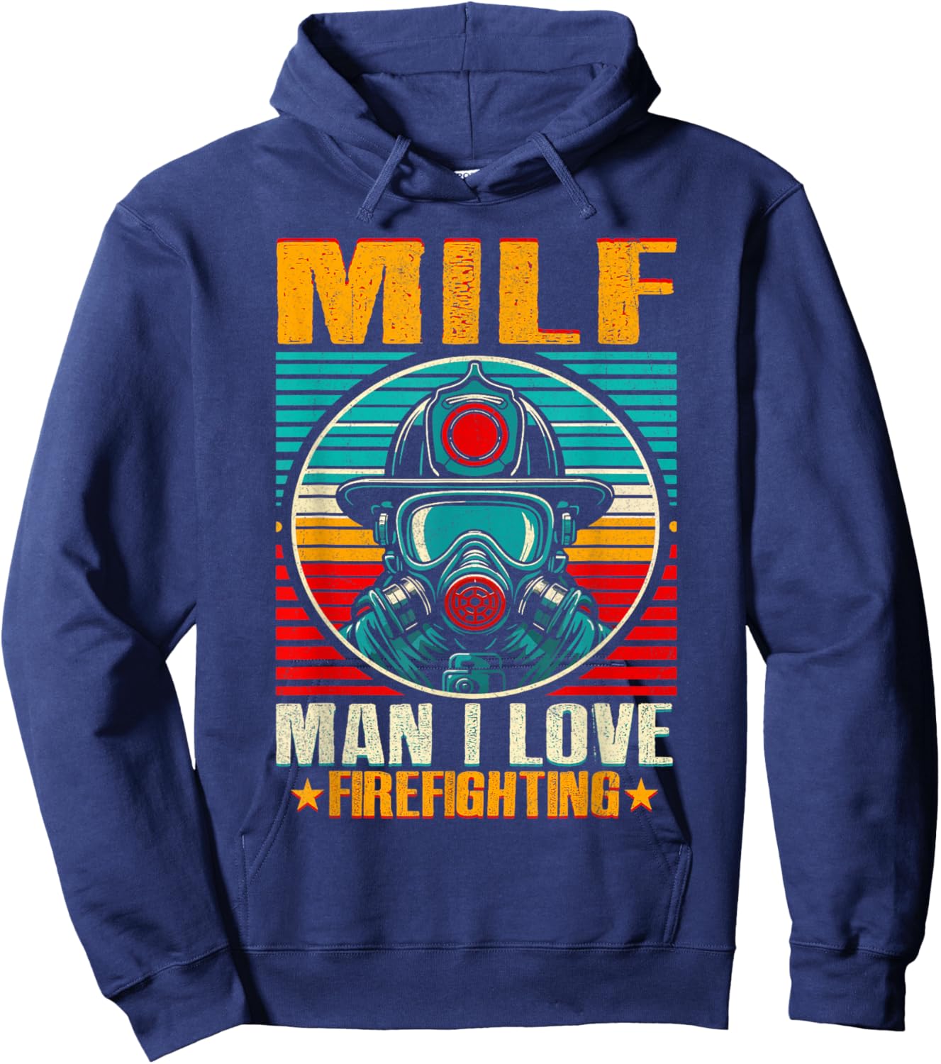 MILF Man I Love Firefighting Shirt Vintage Retro Firefighter Hoodie - Hoodie | Navy