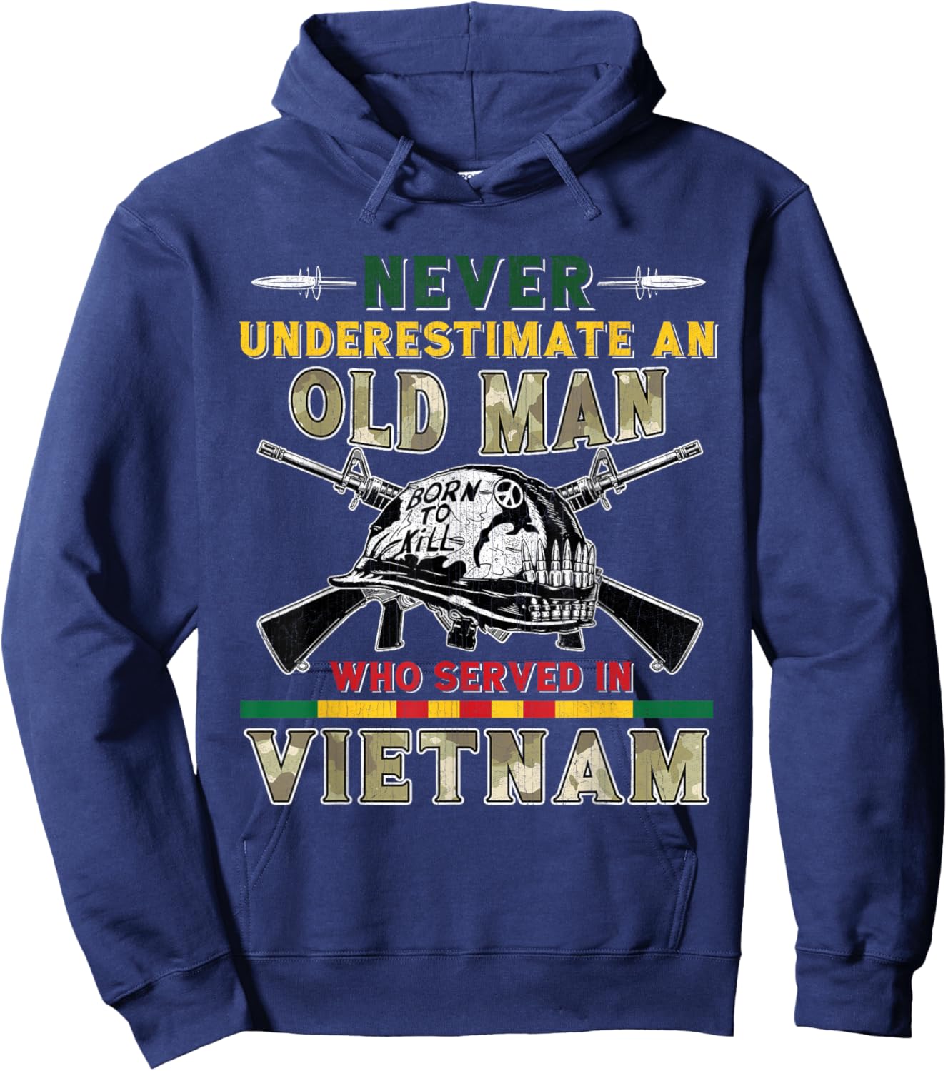 Never Underestimate Old Man Who Served in Vietnam Veteran Hoodie - Hoodie | Navy