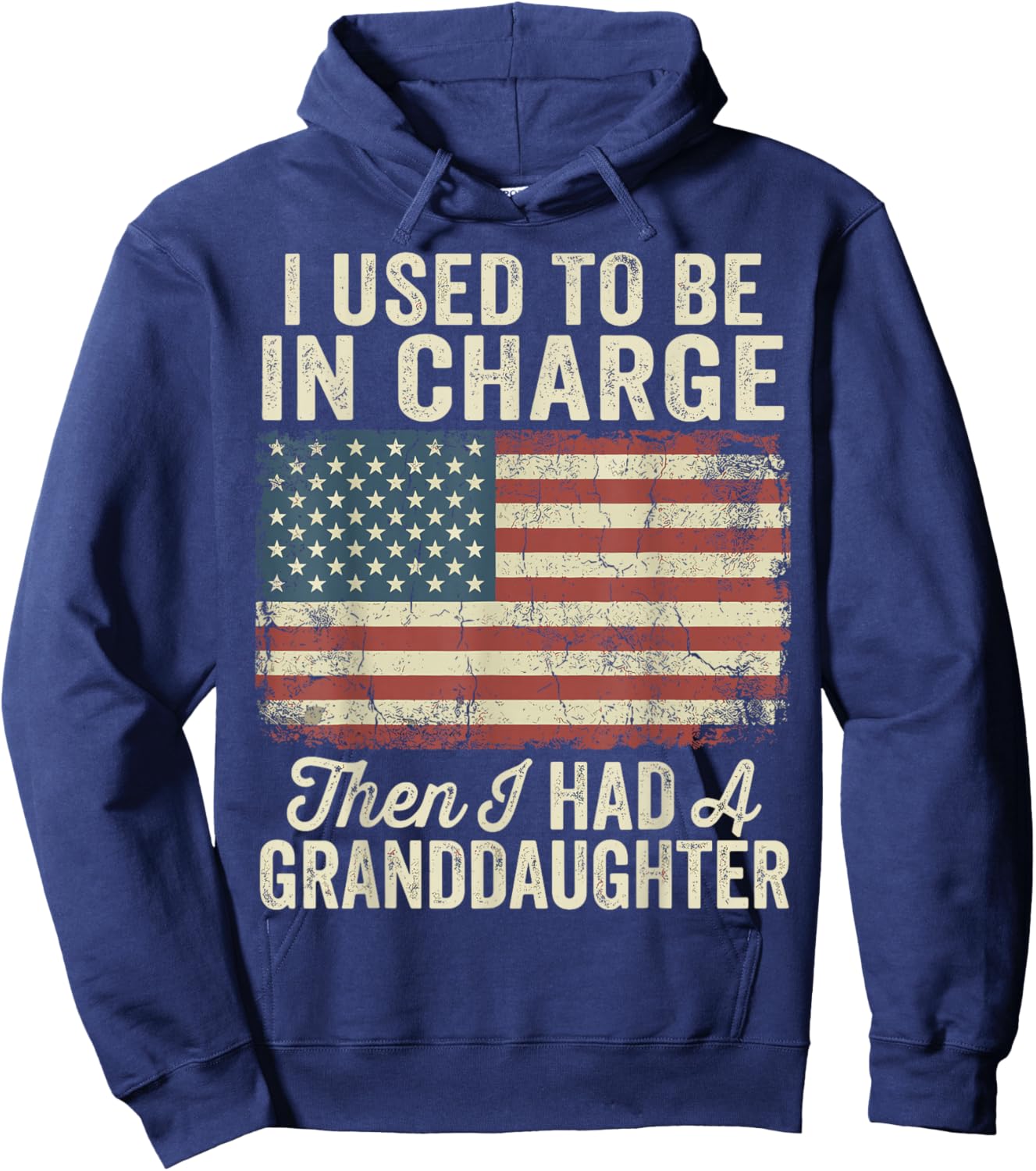 I Used to Be in Charge Then I Had A Granddaughter Hoodie - Hoodie | Navy