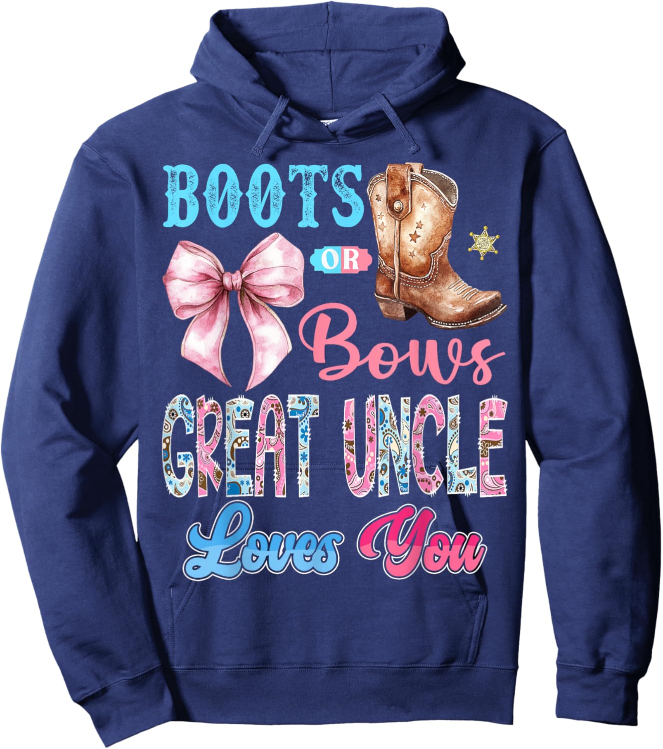 Boots or Bows Great Uncle Loves You Gender Reveal Western Hoodie - Hoodie | Navy