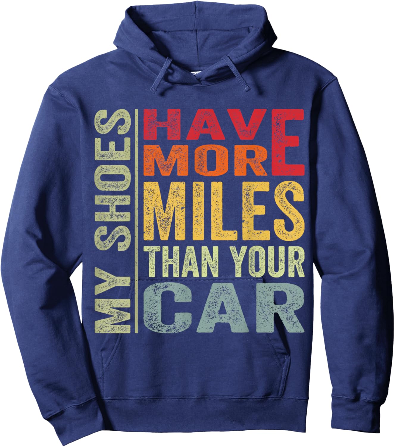 My Shoes Have More Miles Than Your Car Running Runners Hoodie - Hoodie | Navy