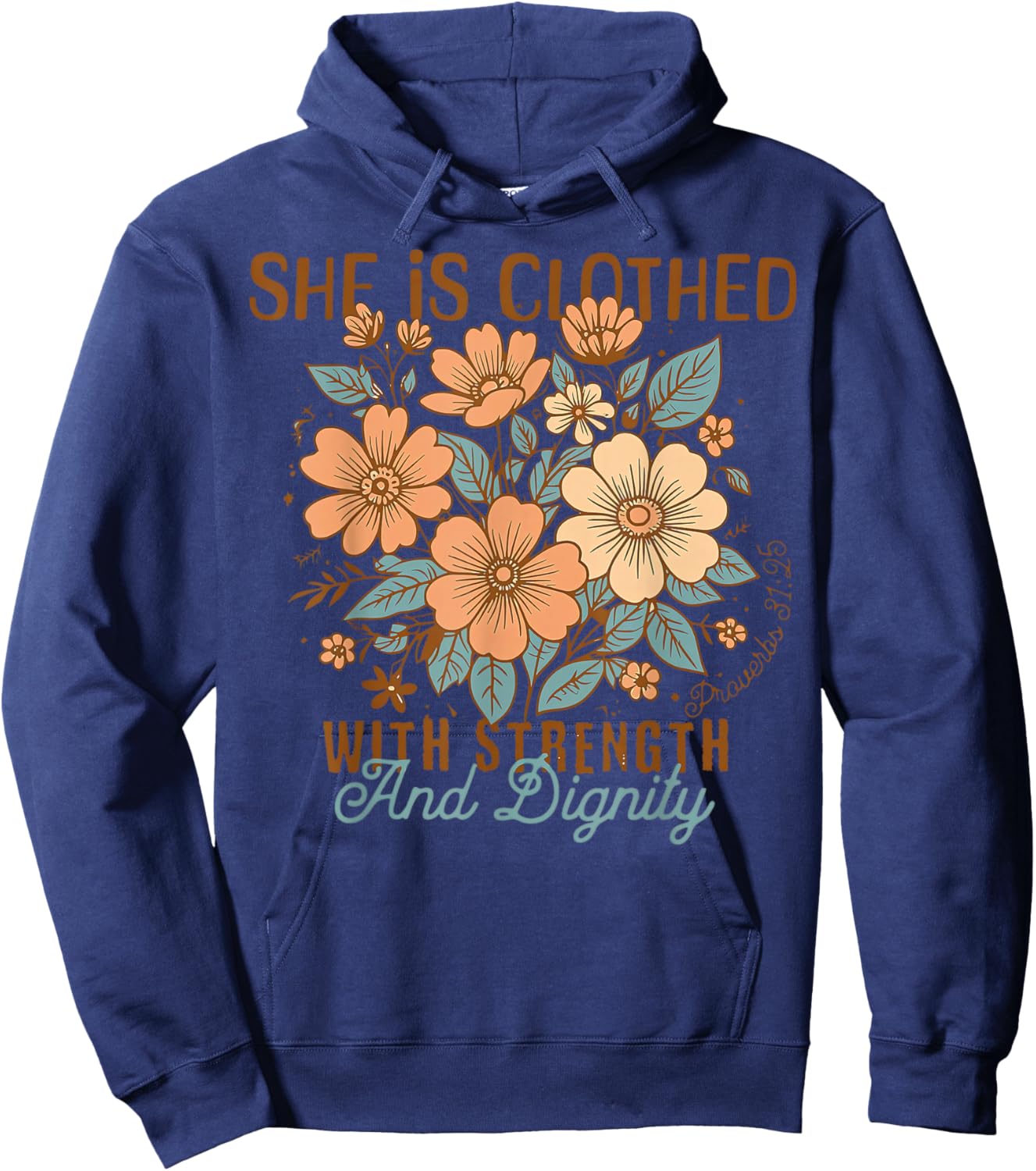 She Is Clothed With Strength And Dignity Boho Floral Christ Hoodie - Hoodie | Navy
